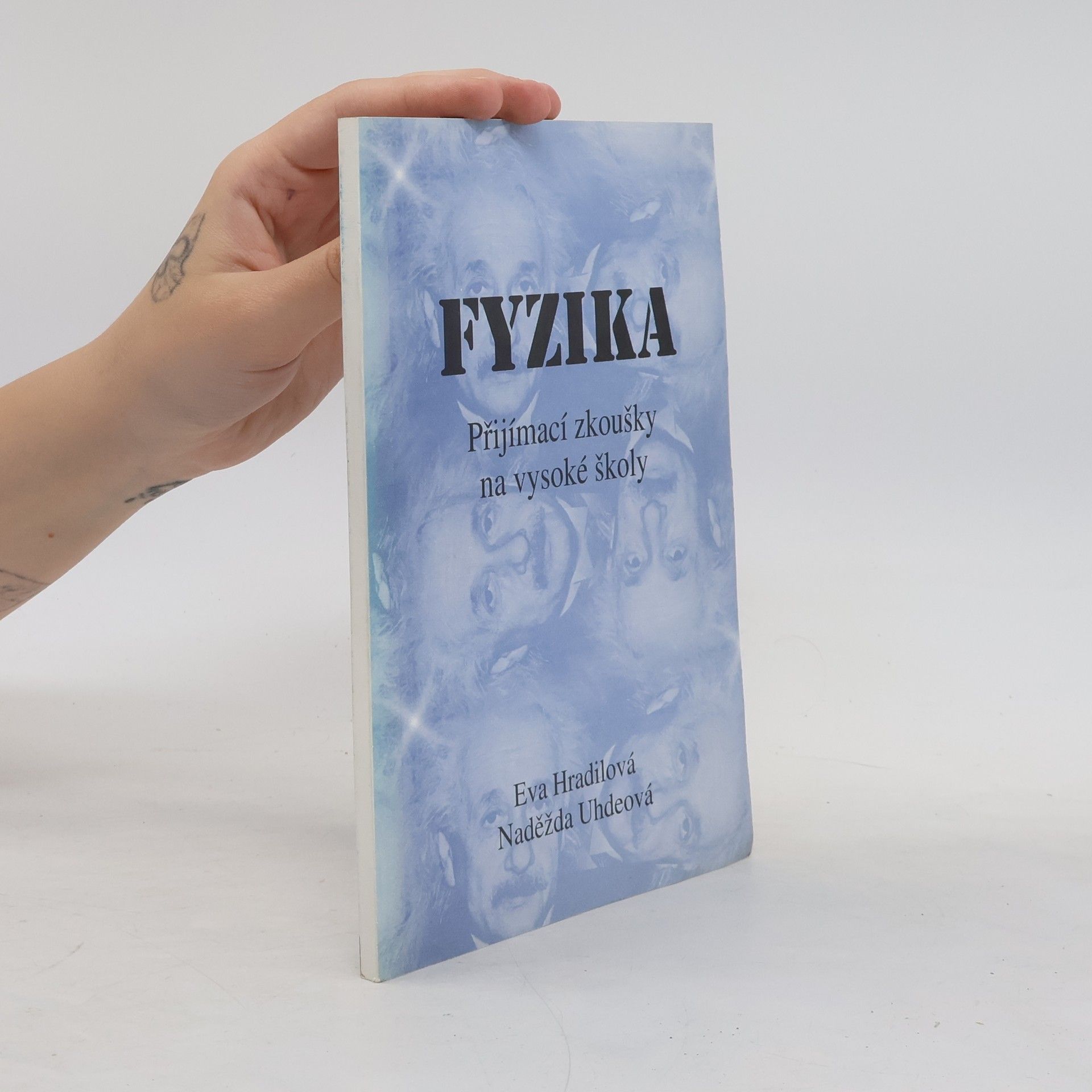 Eva Hradil Fyzika. Přijímací zkoušky na vysoké školy
