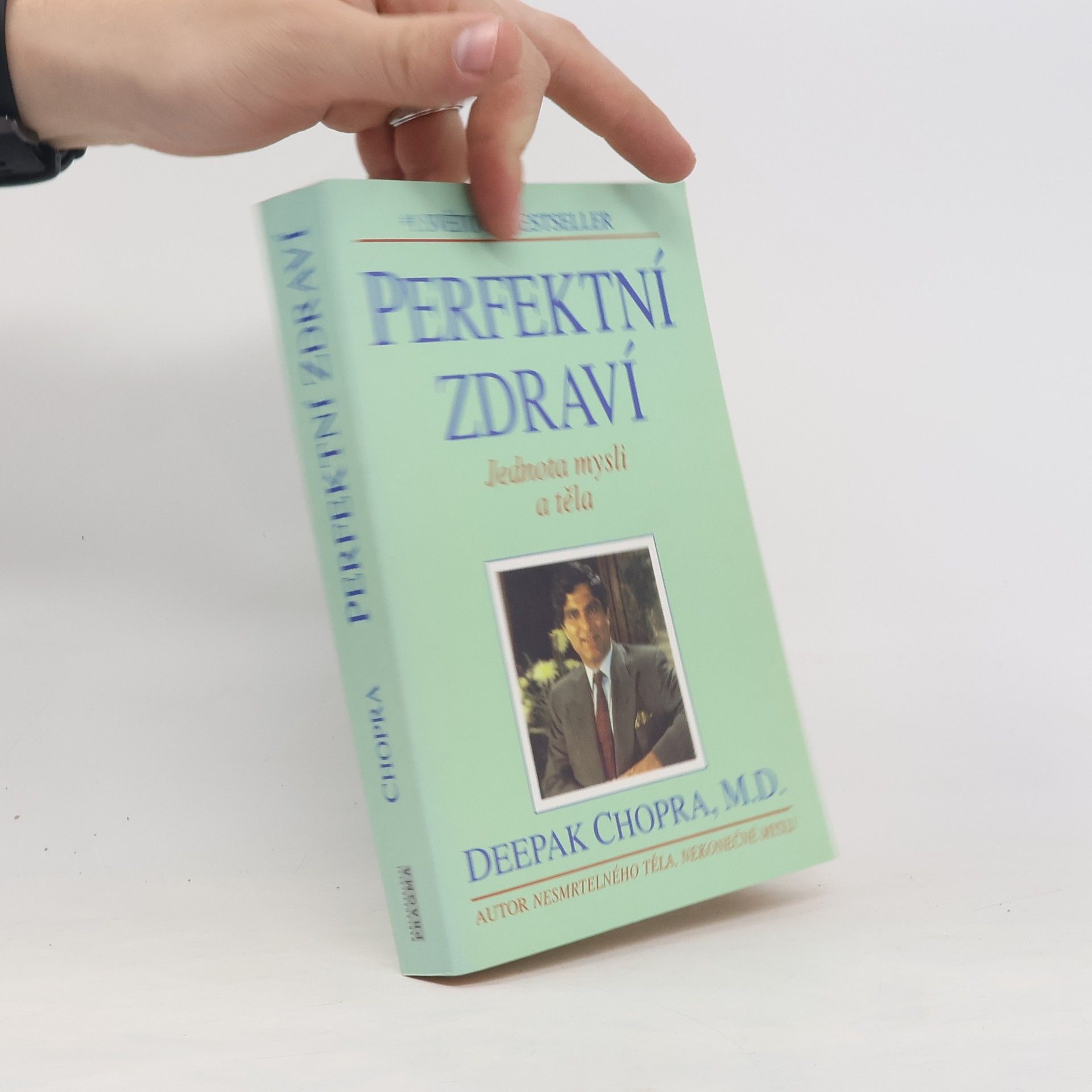 Deepak Chopra Perfektní zdraví : Jednota mysli a těla