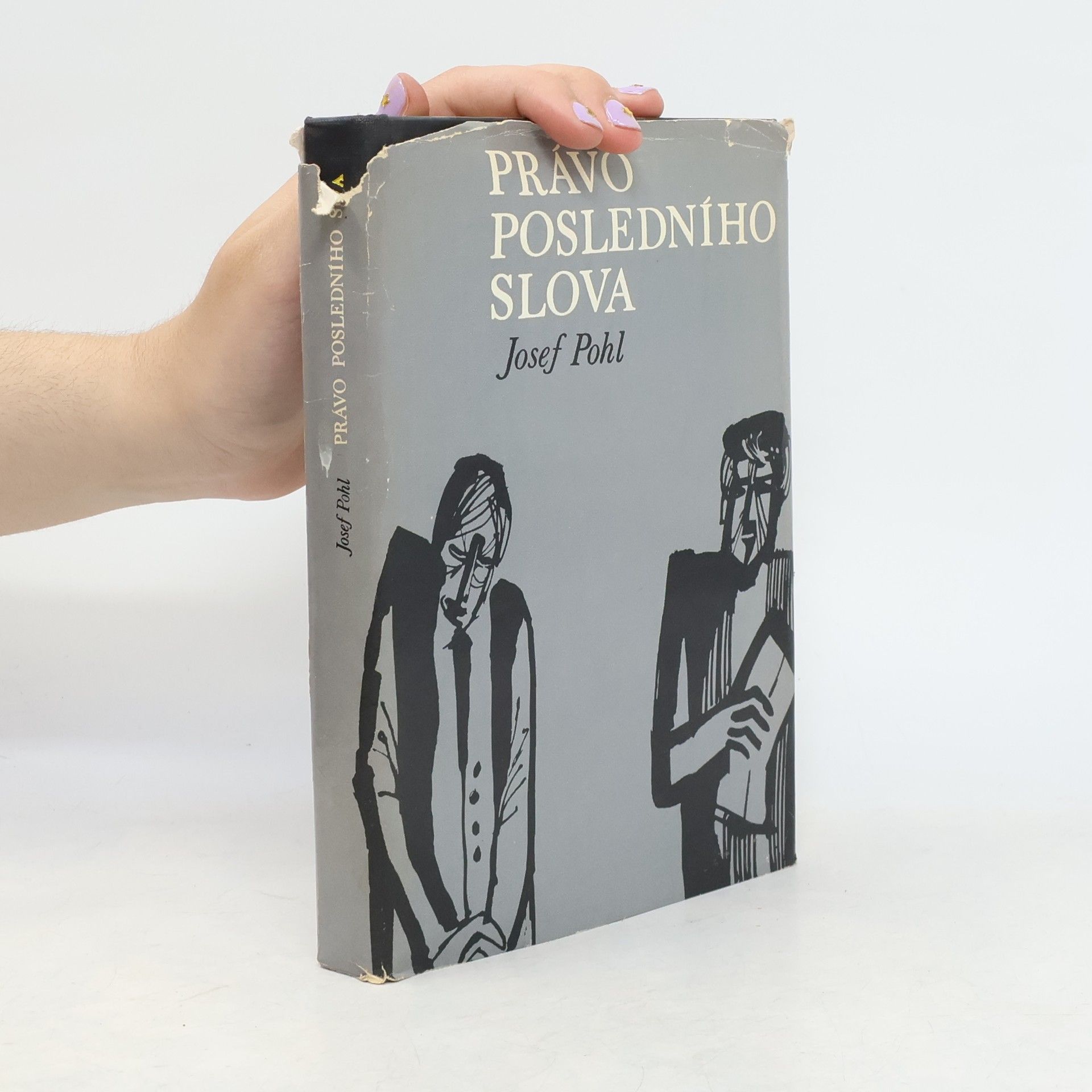 Josef Pohl Právo posledního slova