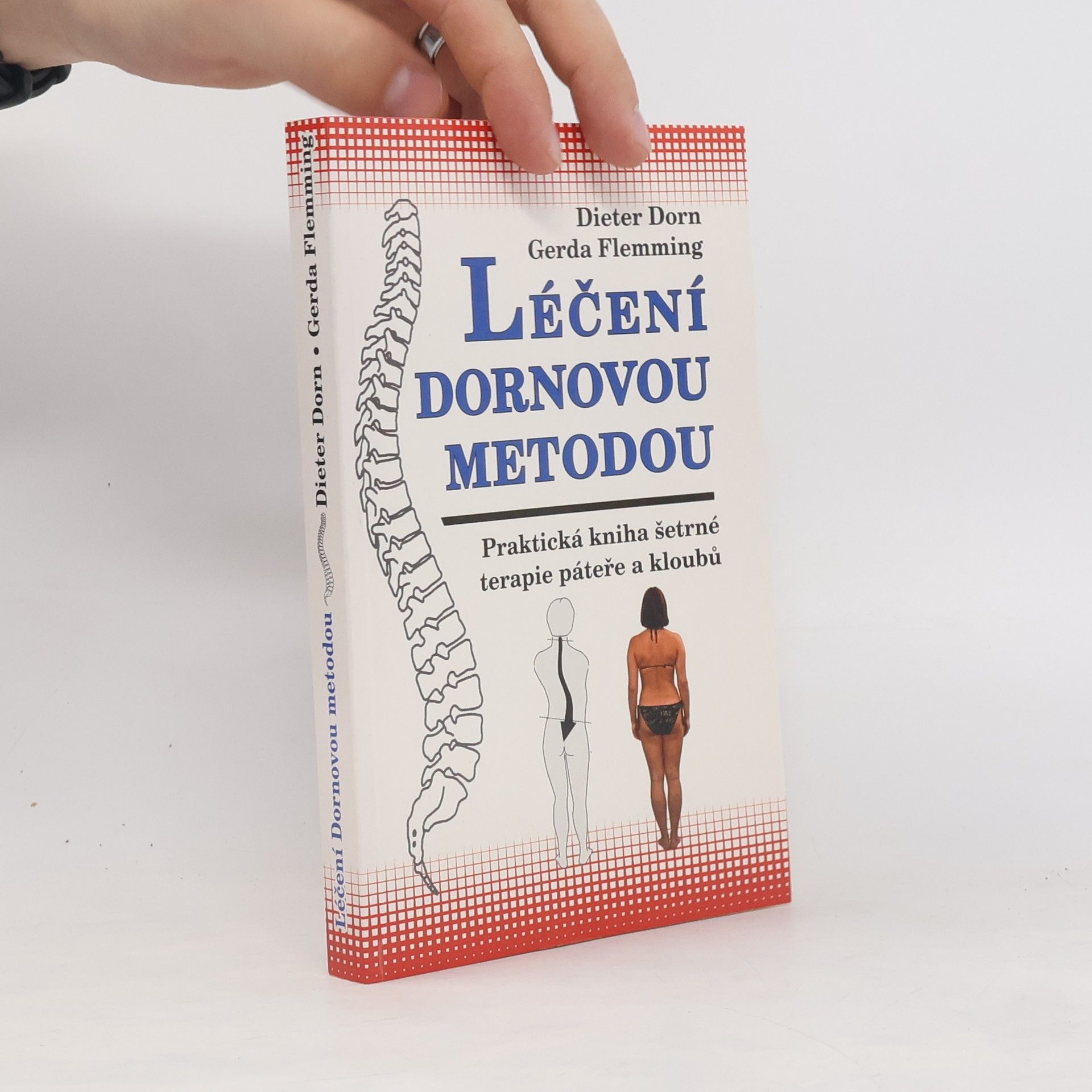 Dieter Dorn Léčení Dornovou metodou. Praktická kniha šetrné terapie páteře a kloubů