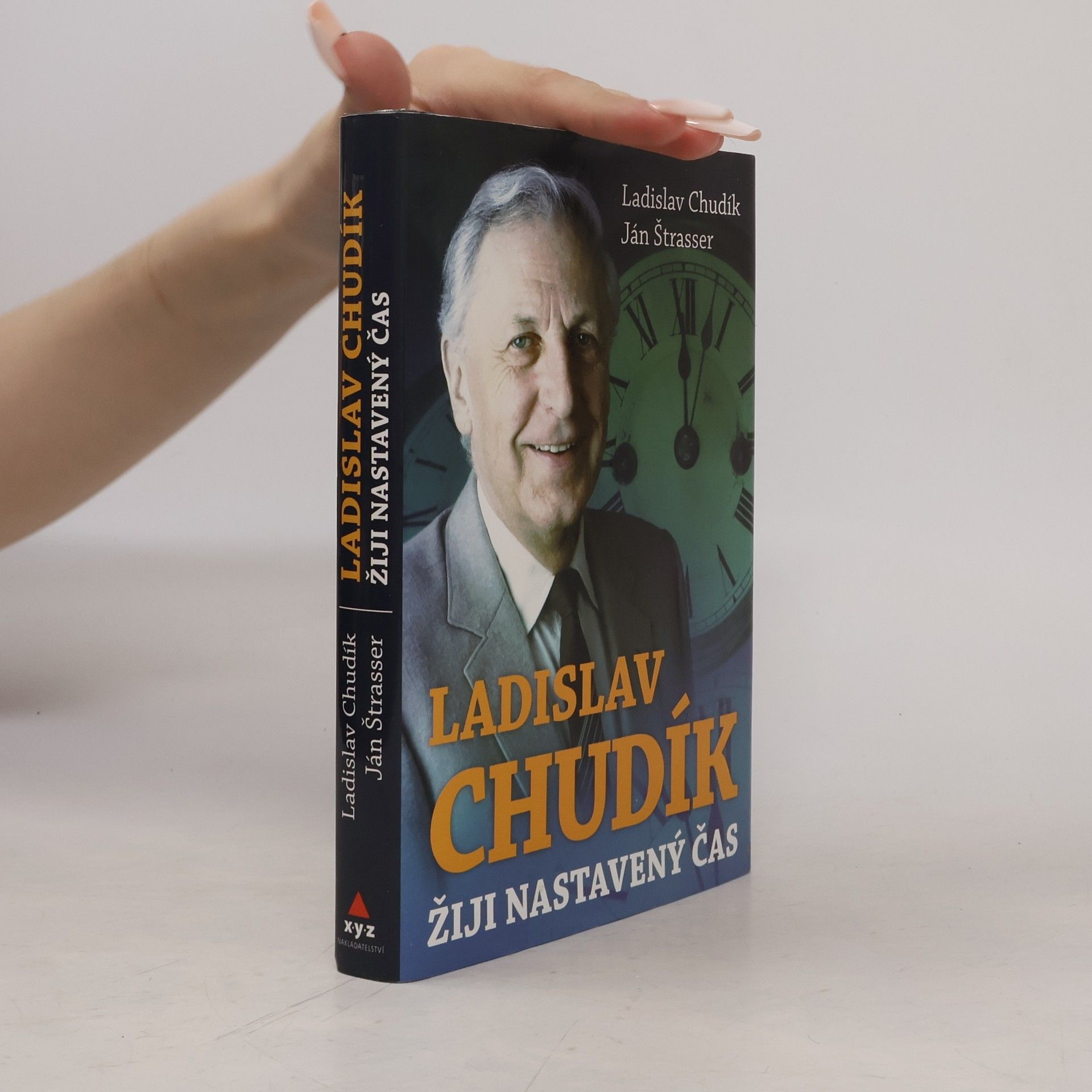 Ján Štrasser Ladislav Chudík. Žiji nastavený čas