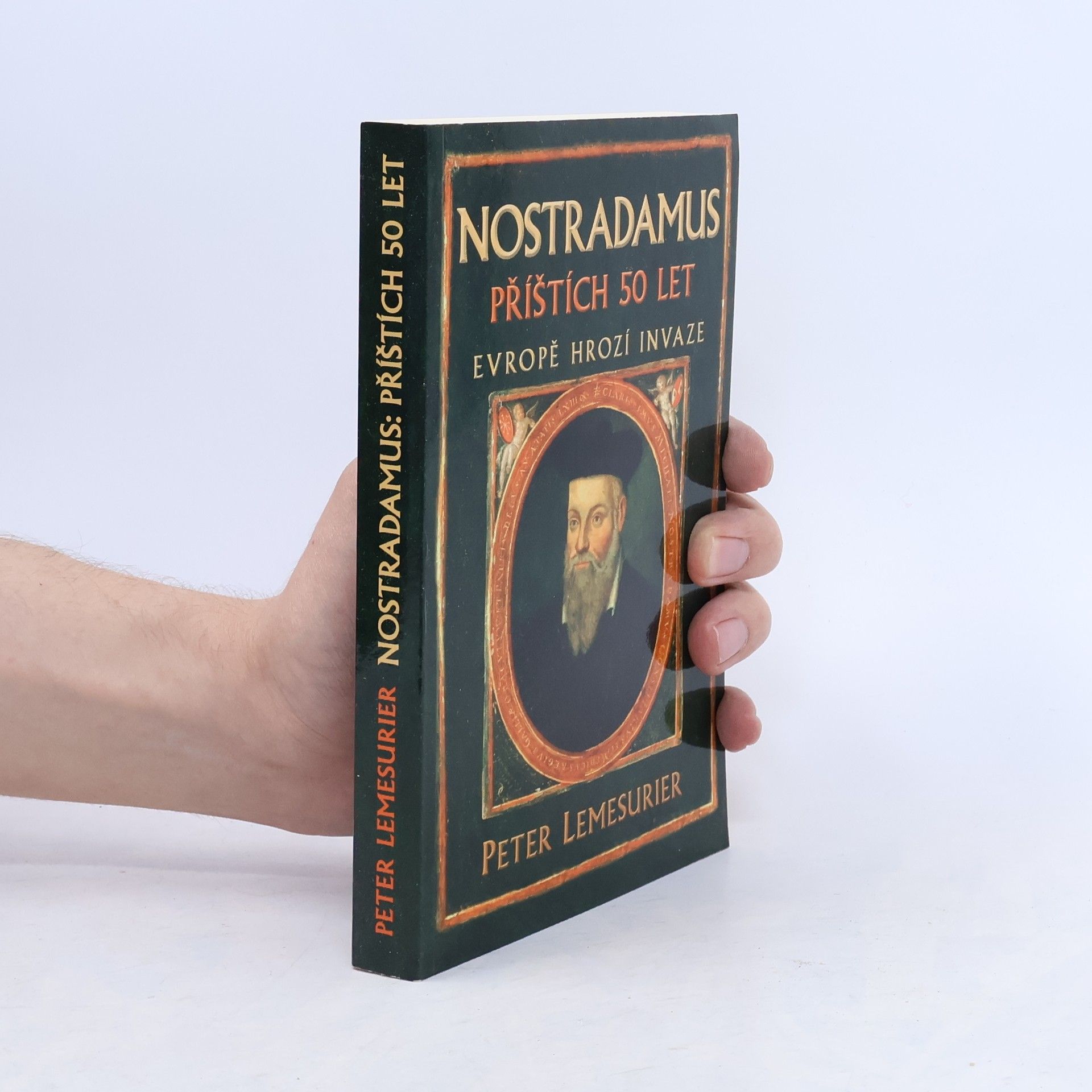 Peter Lemesurier Nostradamus - příštích 50 let: Evropě hrozí invaze