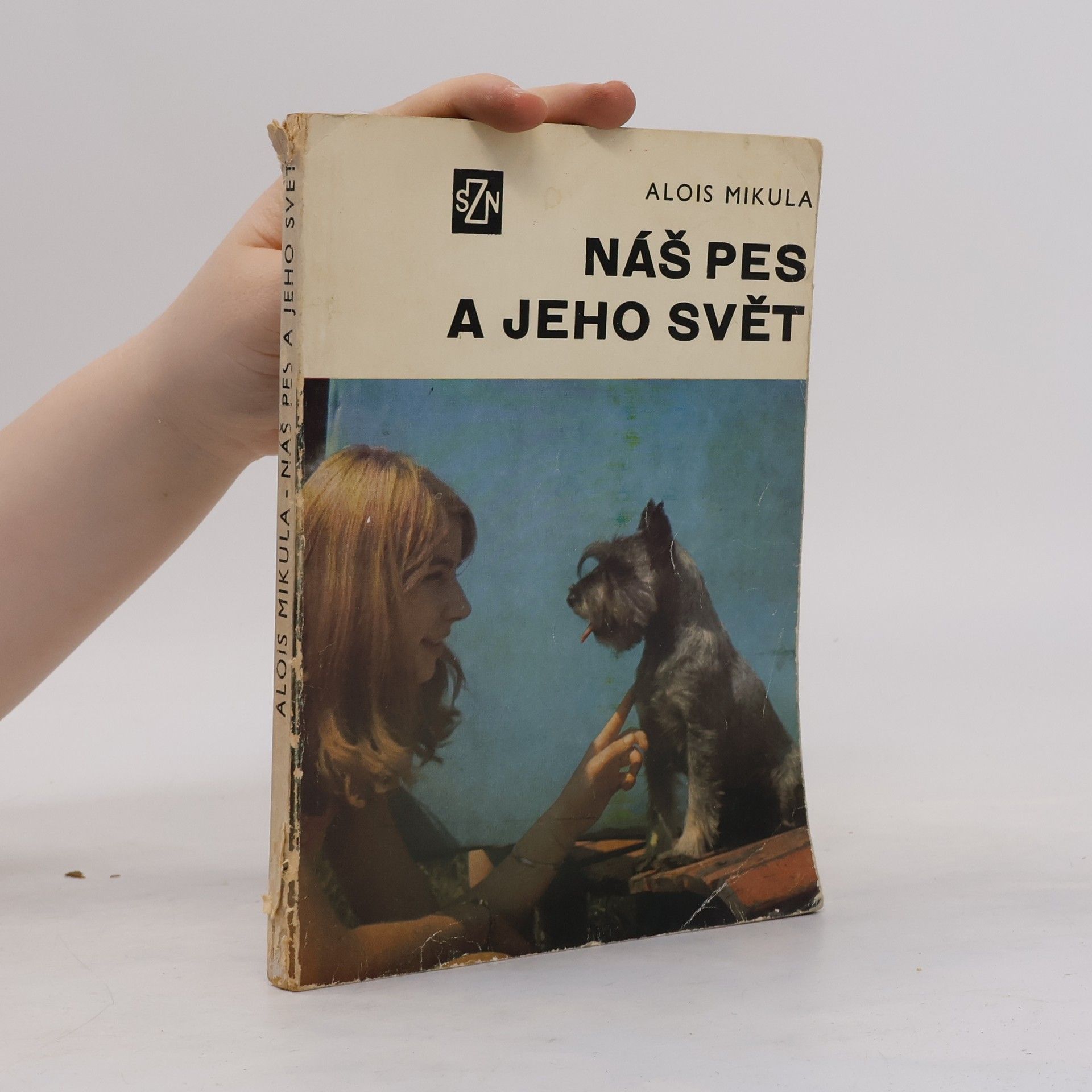 Alois Mikulka Náš pes a jeho svět