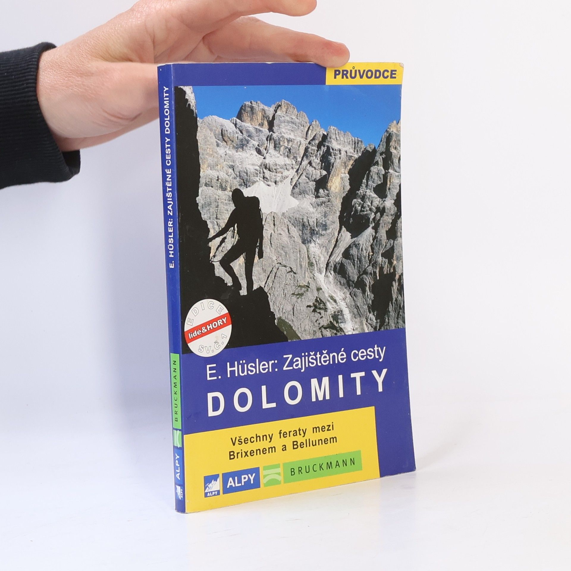 Kolektiv autorů Zajištěné cesty - Dolomity : všechny feraty mezi Brixenem a Bellunem