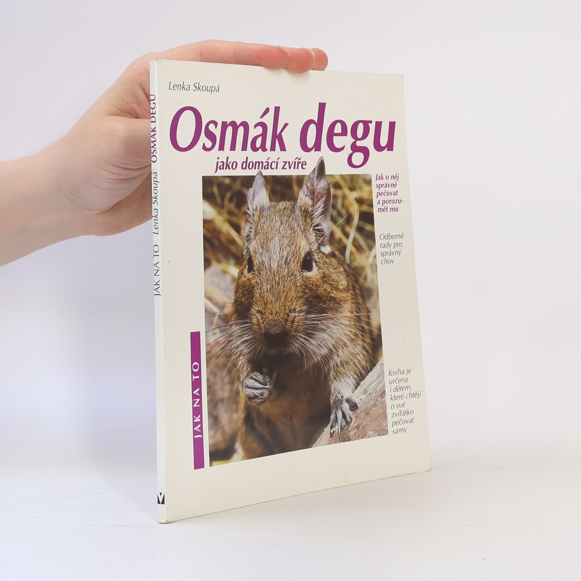 Lenka Skoupá Osmák degu jako domácí zvíře: Porozumění a správná péče
