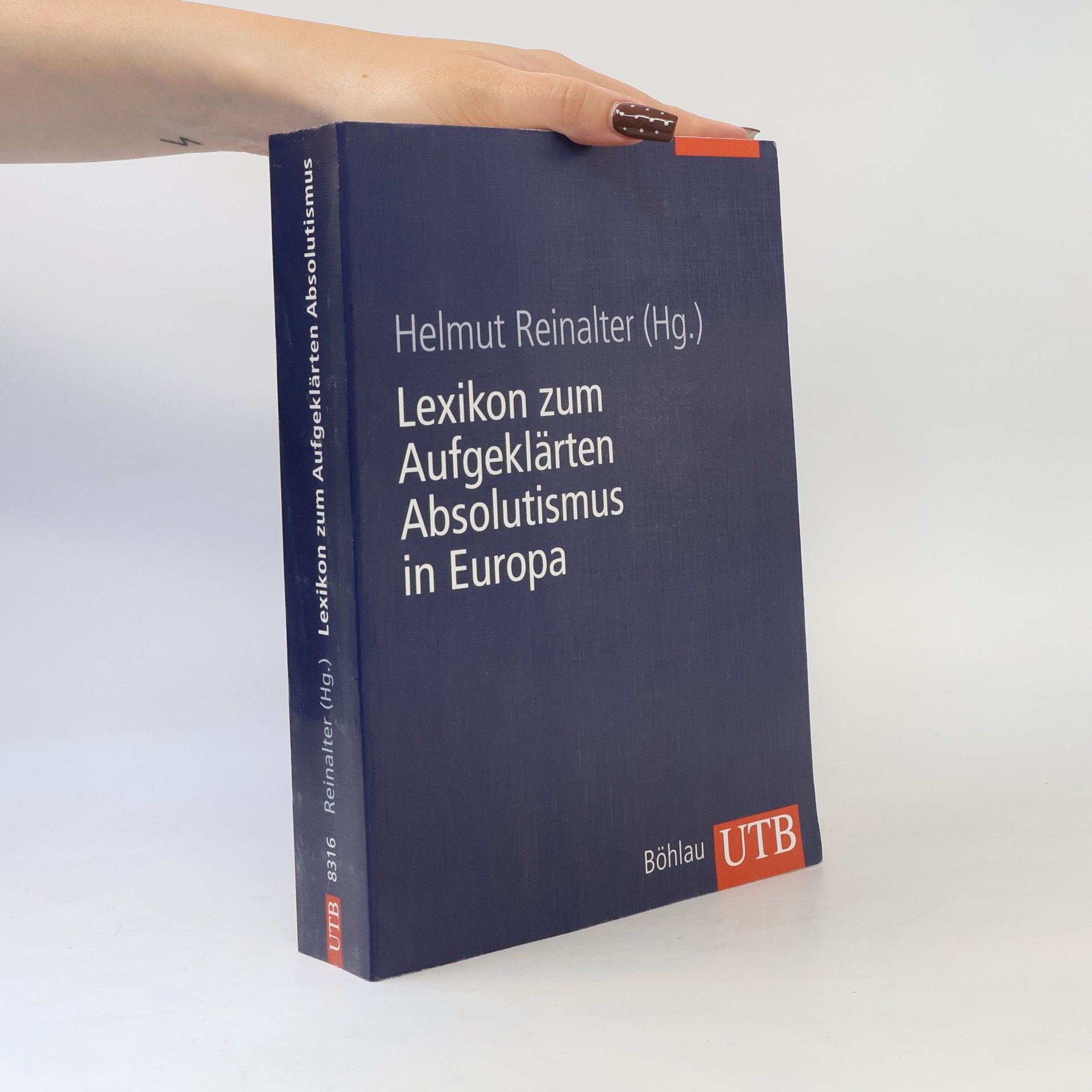 Helmut Reinalter Lexikon zum Aufgeklärten Absolutismus in Europa. Herrscher - Denker - Sachbegriffe