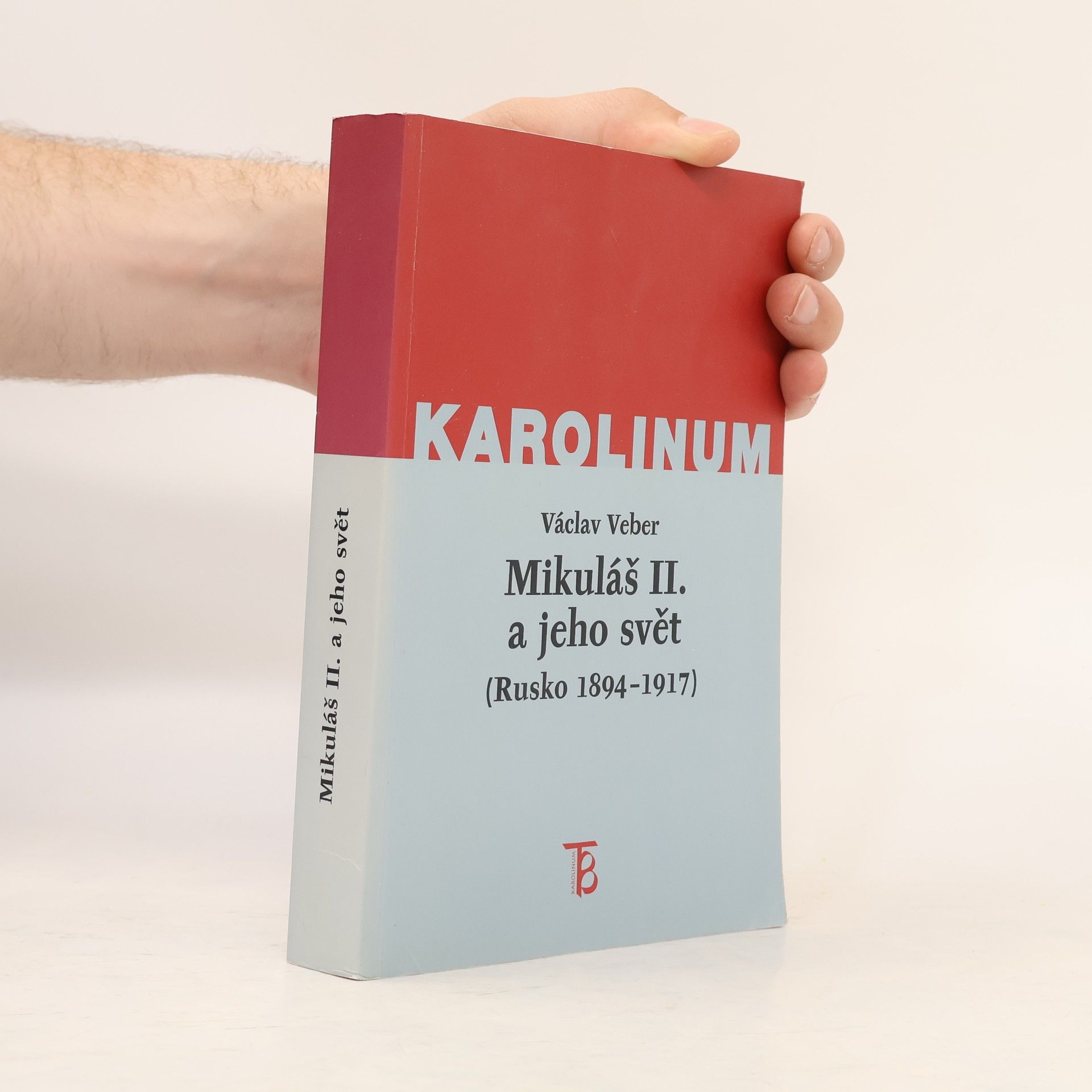 Kolektiv autorů Mikuláš II. a jeho svět : (Rusko 1894-1917)