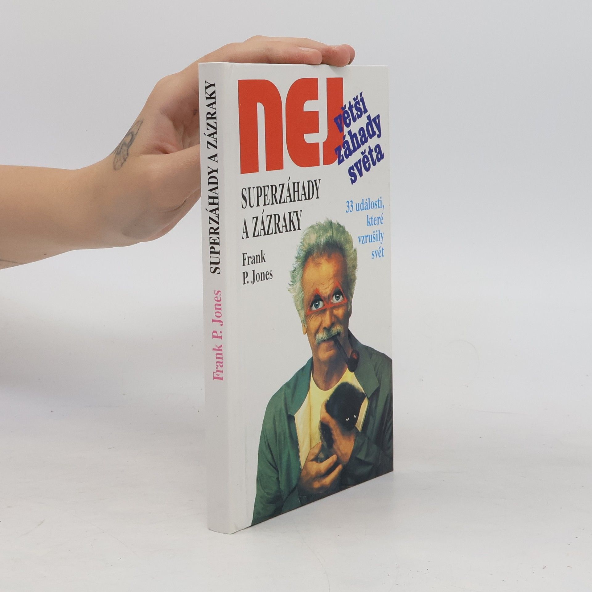 Frank P. Jones Superzáhady a zázraky