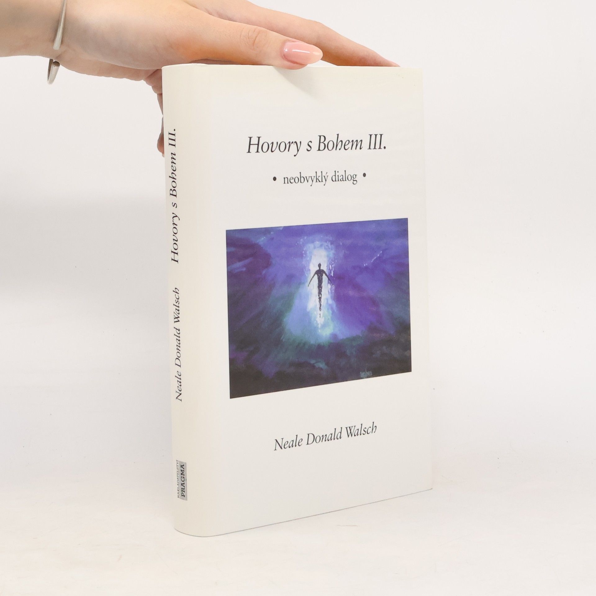 Neale Donald Walsch Hovory s Bohem III: Neobvyklý dialog
