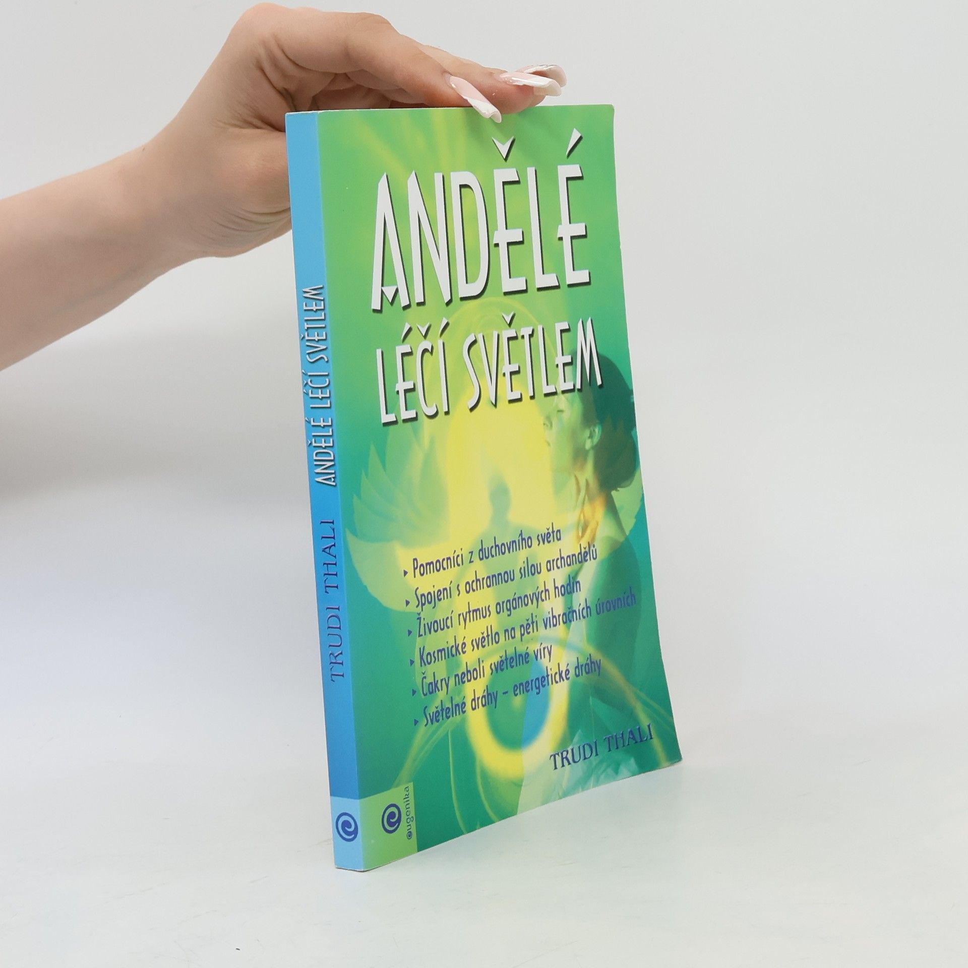 Trudi Thali Andělé léčí světlem