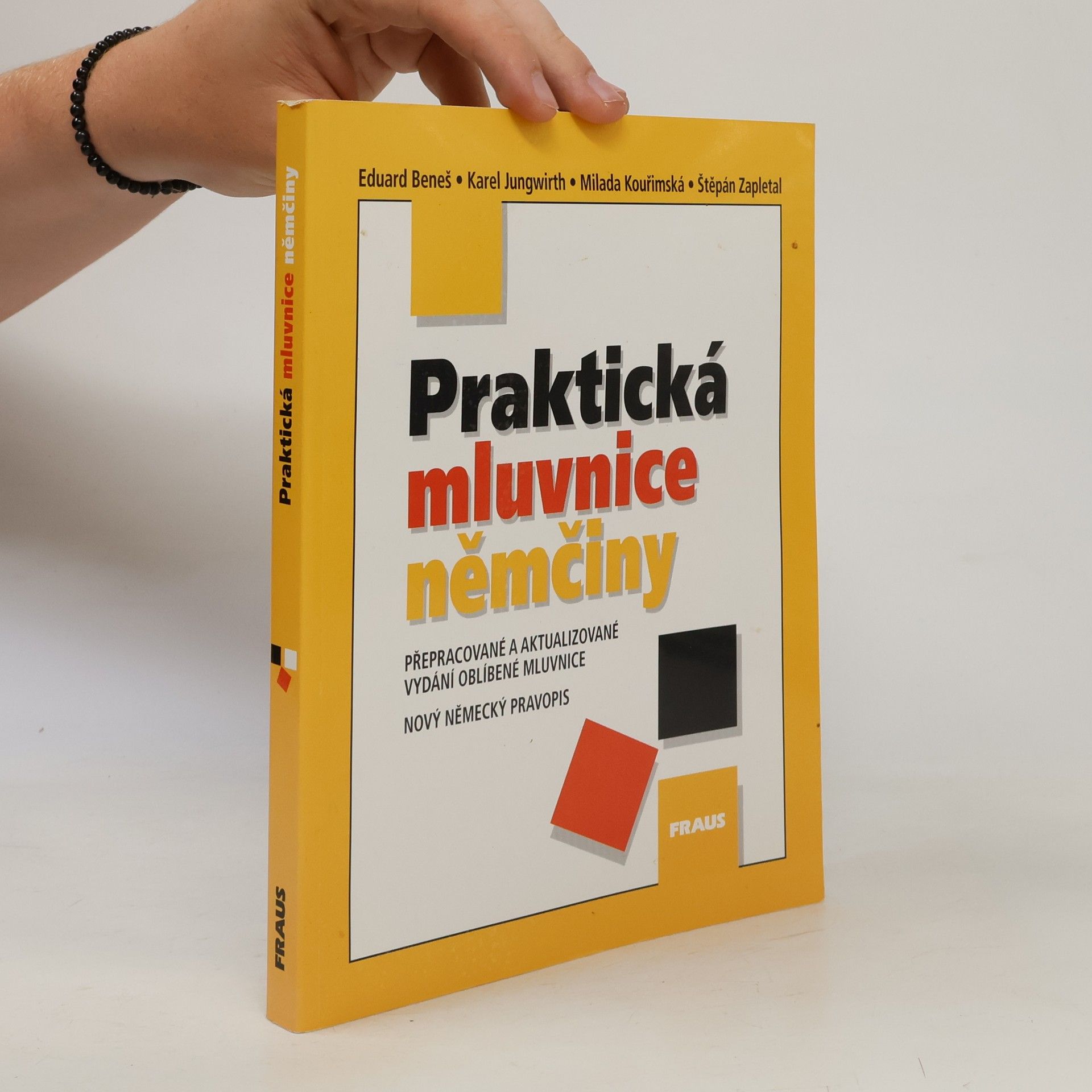 Eduard Beneš Praktická mluvnice němčiny. Nový německý pravopis