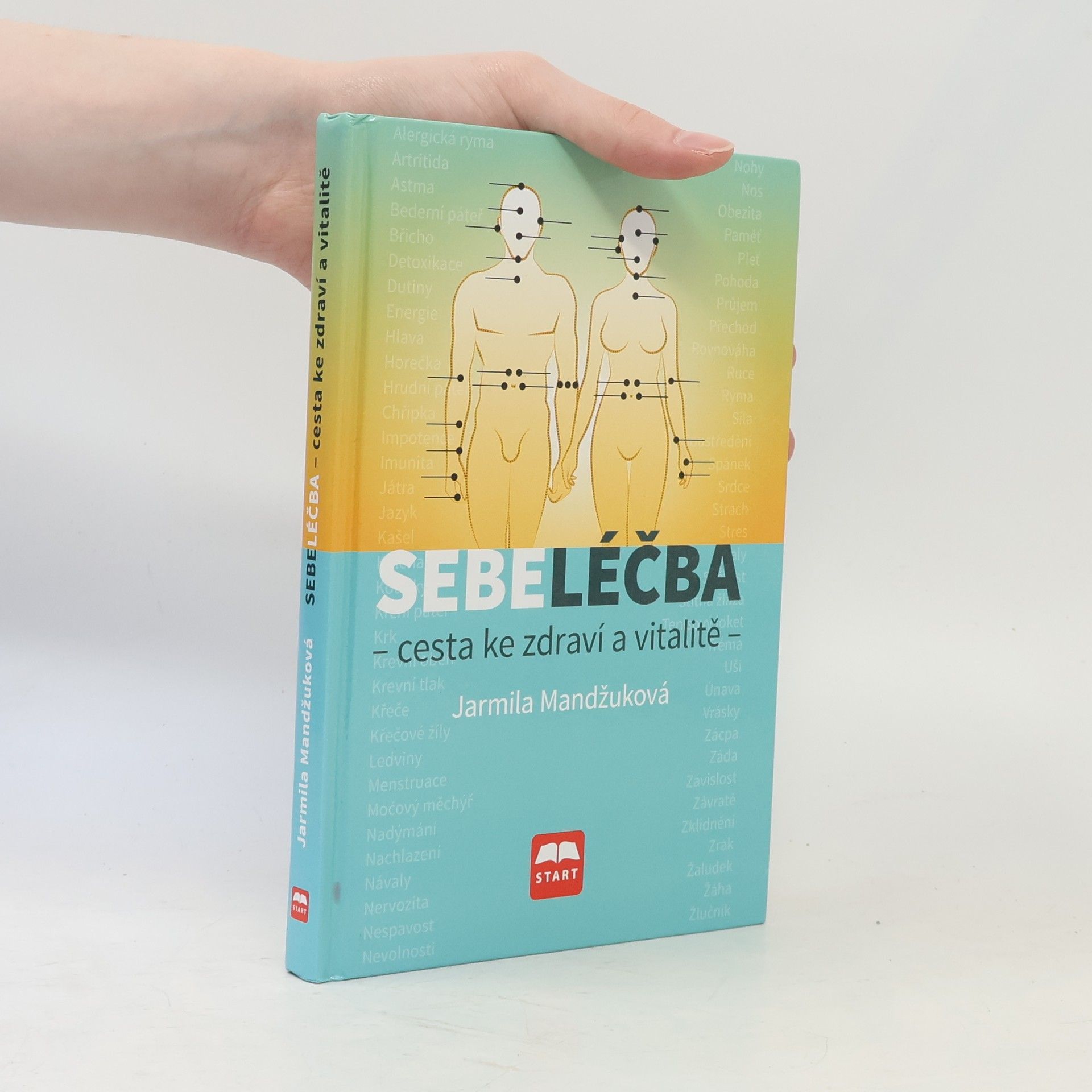 Jarmila Mandžuková Sebeléčba : cesta ke zdraví a vitalitě
