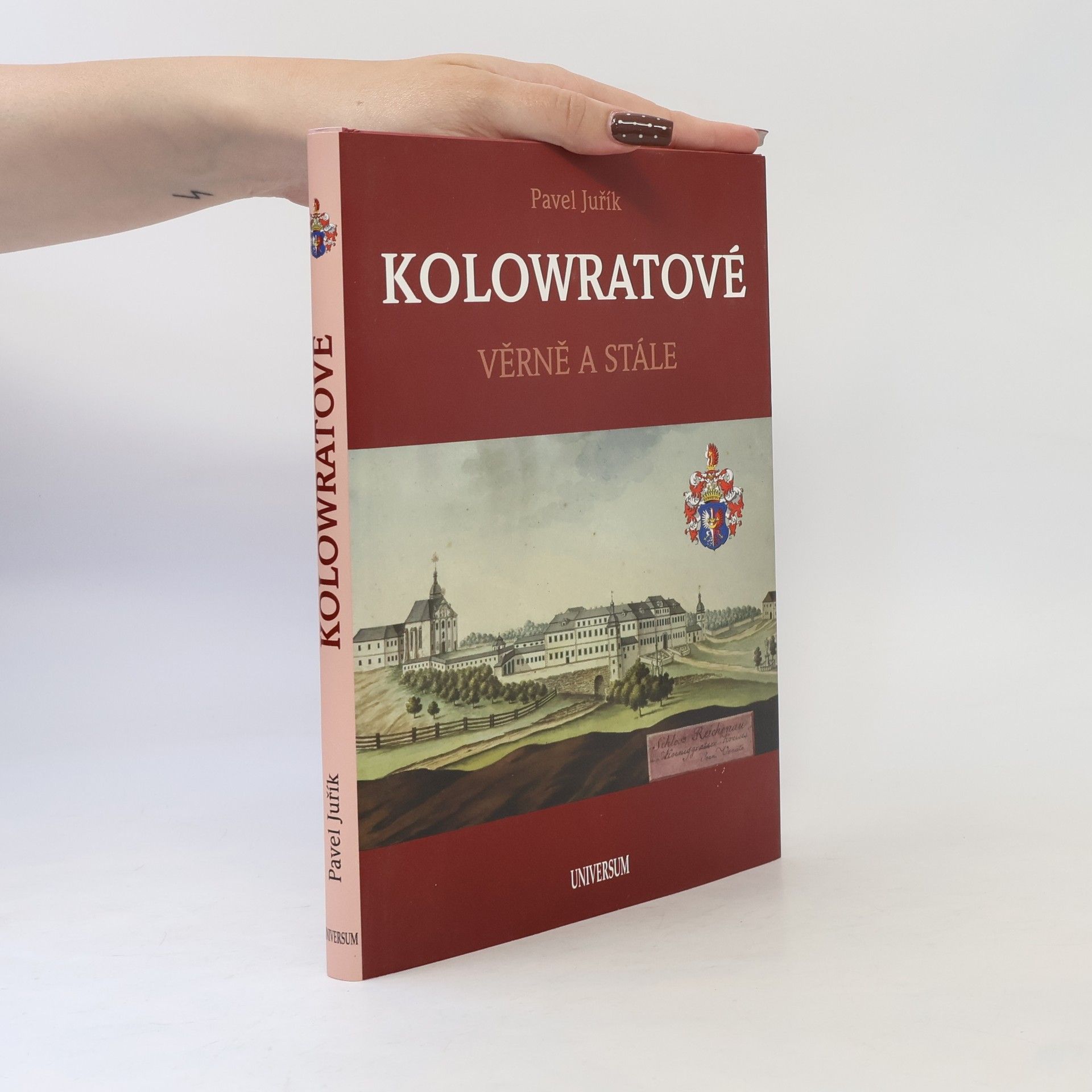Pavel Juřík Kolowratové : věrně a stále