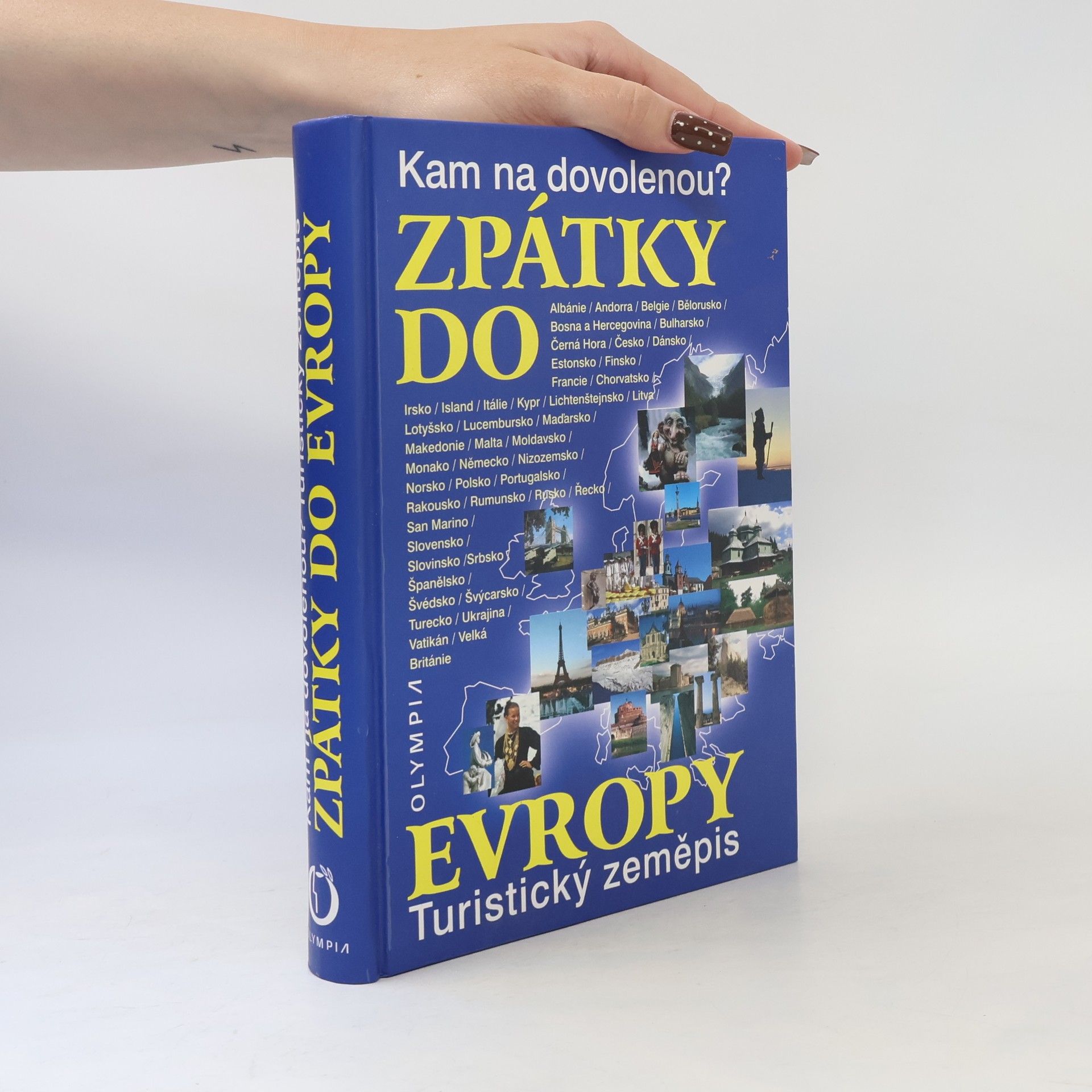 Zdeněk Blahůšek Zpátky do Evropy: Kam na dovolenou? : turistický zeměpis