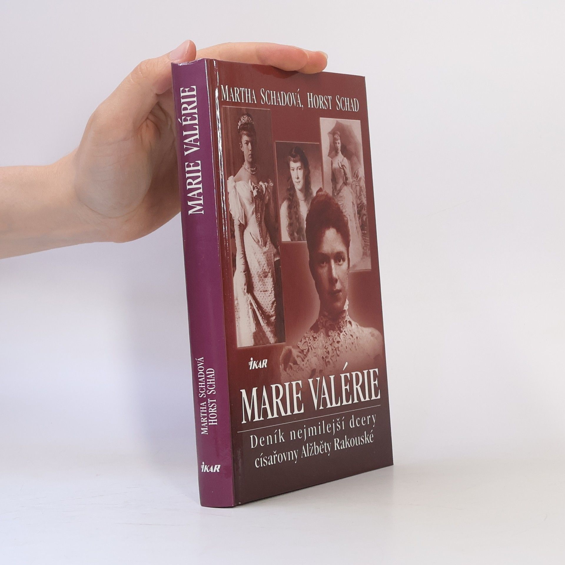 Horst Heinrich Schad Marie Valérie: Deník nejmilejší dcery císařovny Alžběty Rakouské