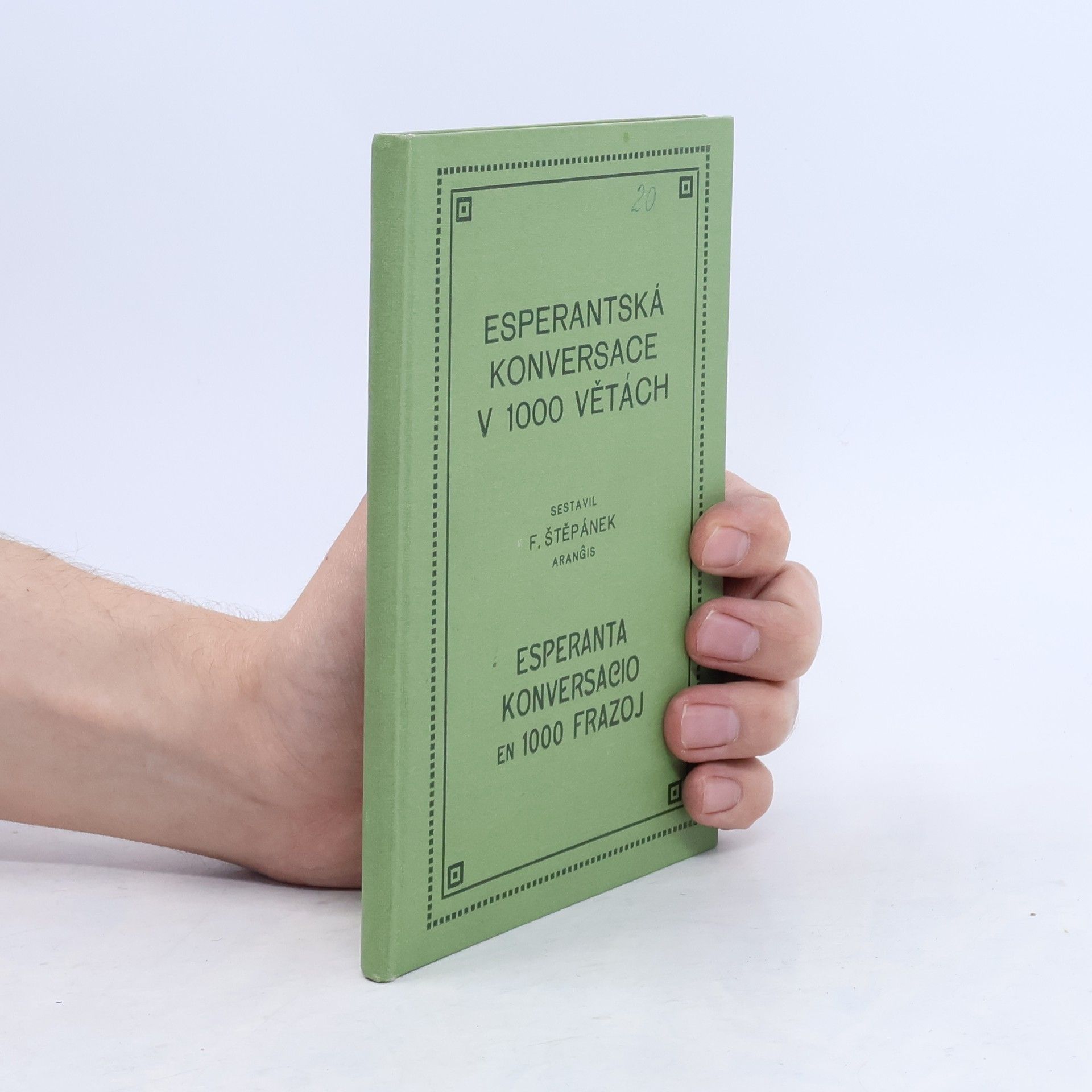 F. Štěpánek Esperantská konverzace v 1000 větách. Esperanta konversacio en 1000 frazoj.
