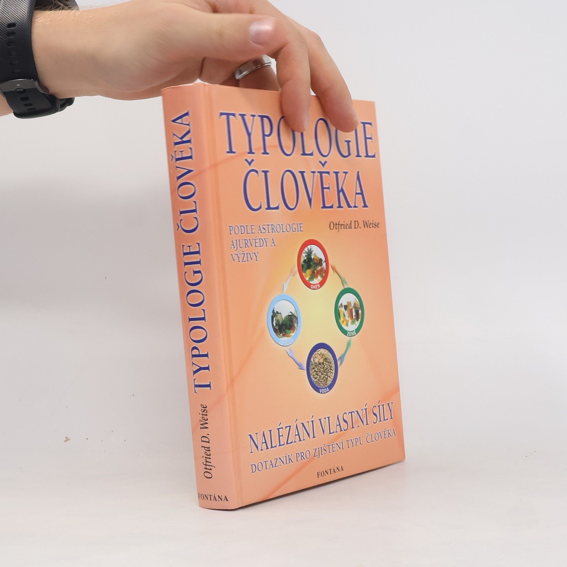 Otfried Weise Typologie člověka podle astrologie, ájurvédy a výživy
