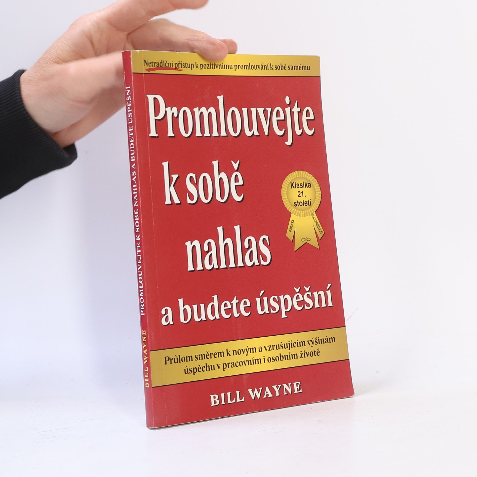 Bill Wayne Promlouvejte k sobě nahlas a budete úspěšní