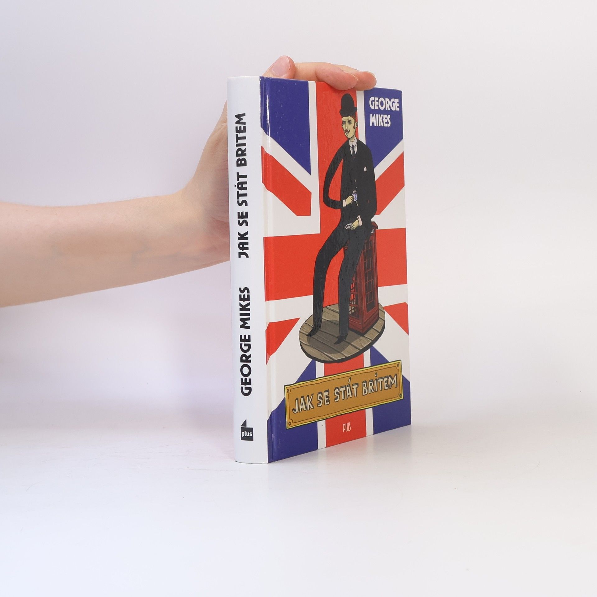 George Mikes Jak se stát Britem