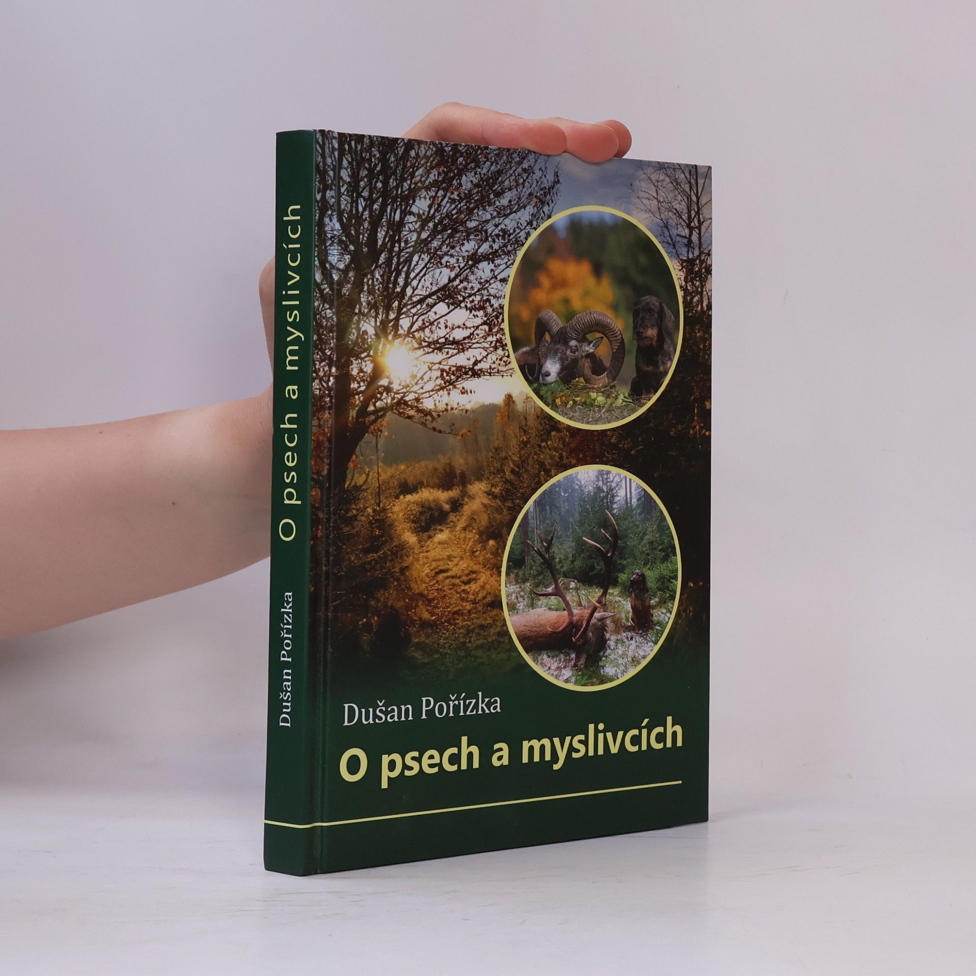 Dušan Pořízka O psech a myslivcích