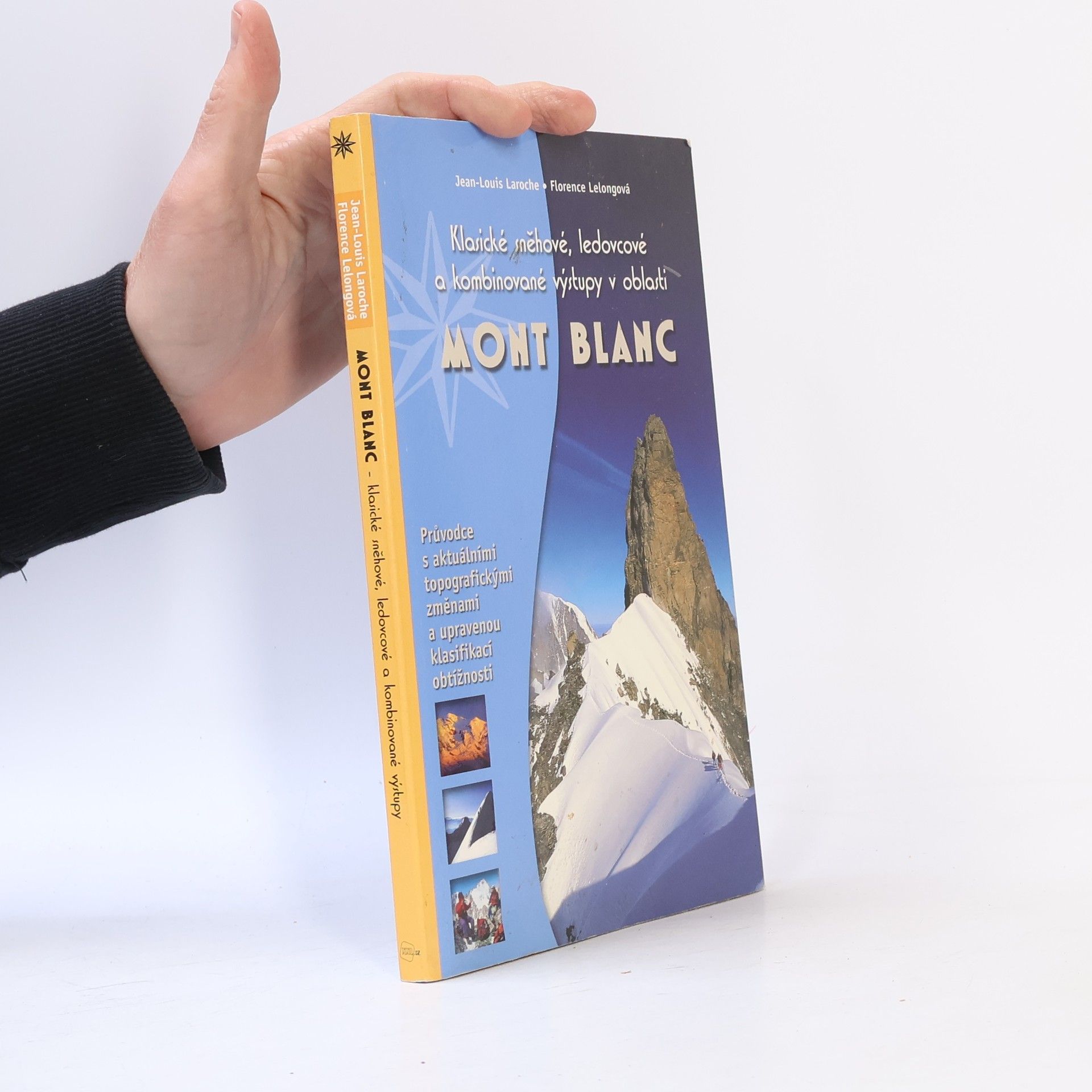 Jean-Louis Laroche Klasické sněhové, ledovcové a kombinované výstupy v oblasti Mont Blanc