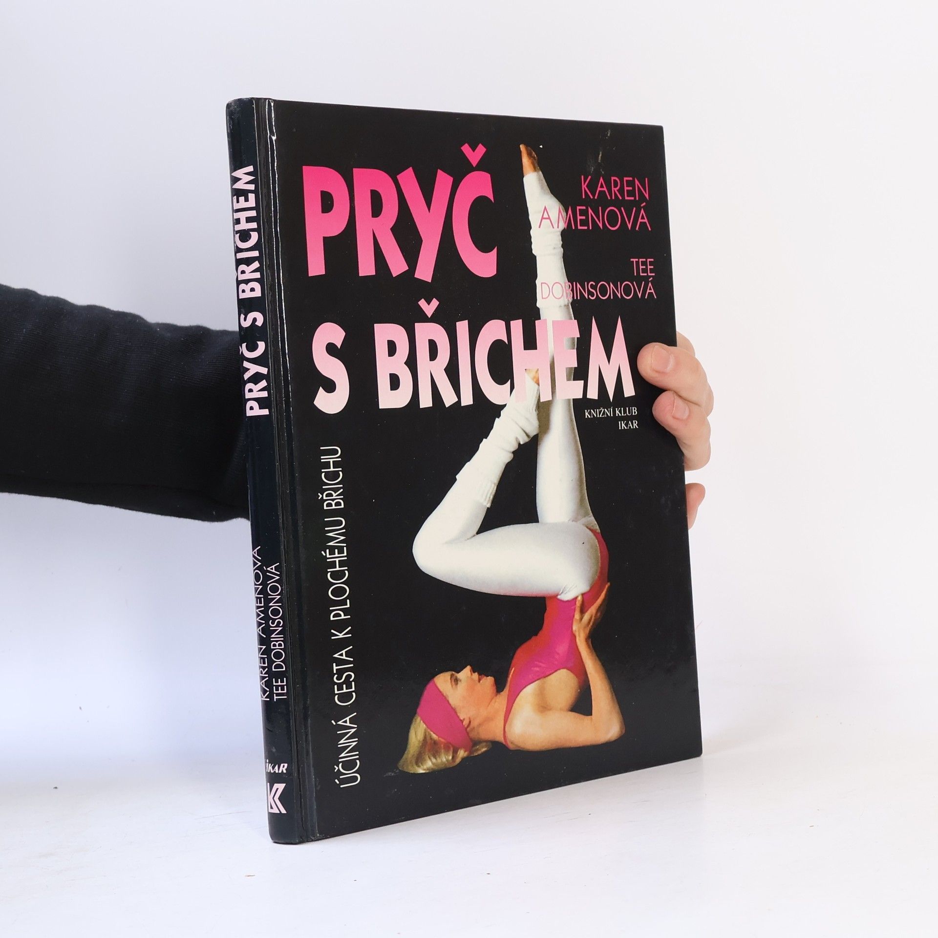Karen Amen Pryč s břichem. Nejúčinnější cesta k plochému břichu