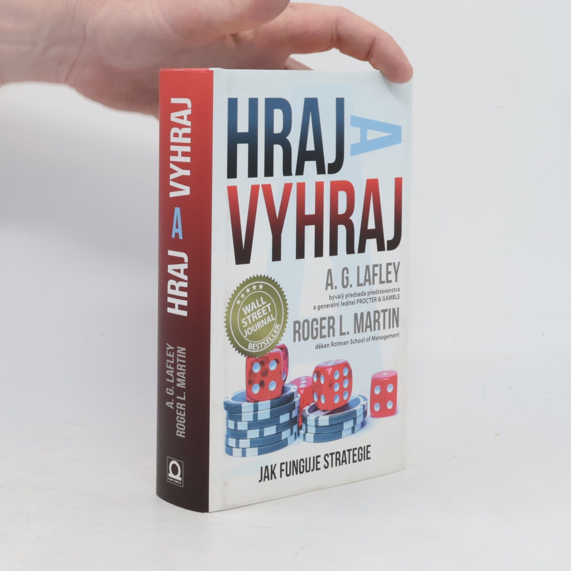 A. G. Alan G. Lafley Hraj a vyhraj. Jak funguje strategie