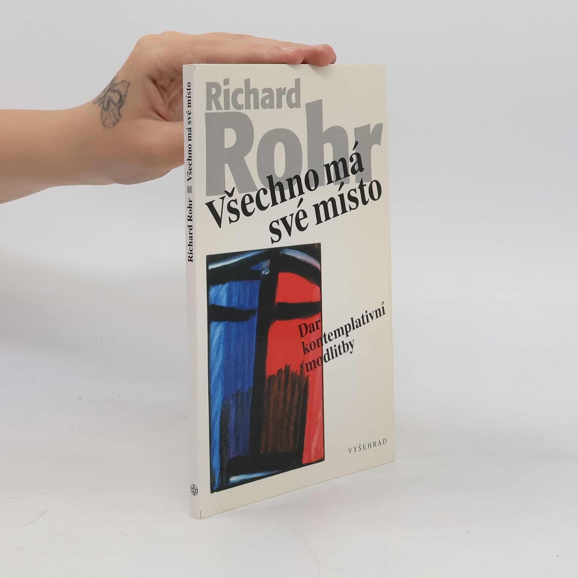 Richard Rohr Všechno má své místo: Dar kontemplativní modlitby
