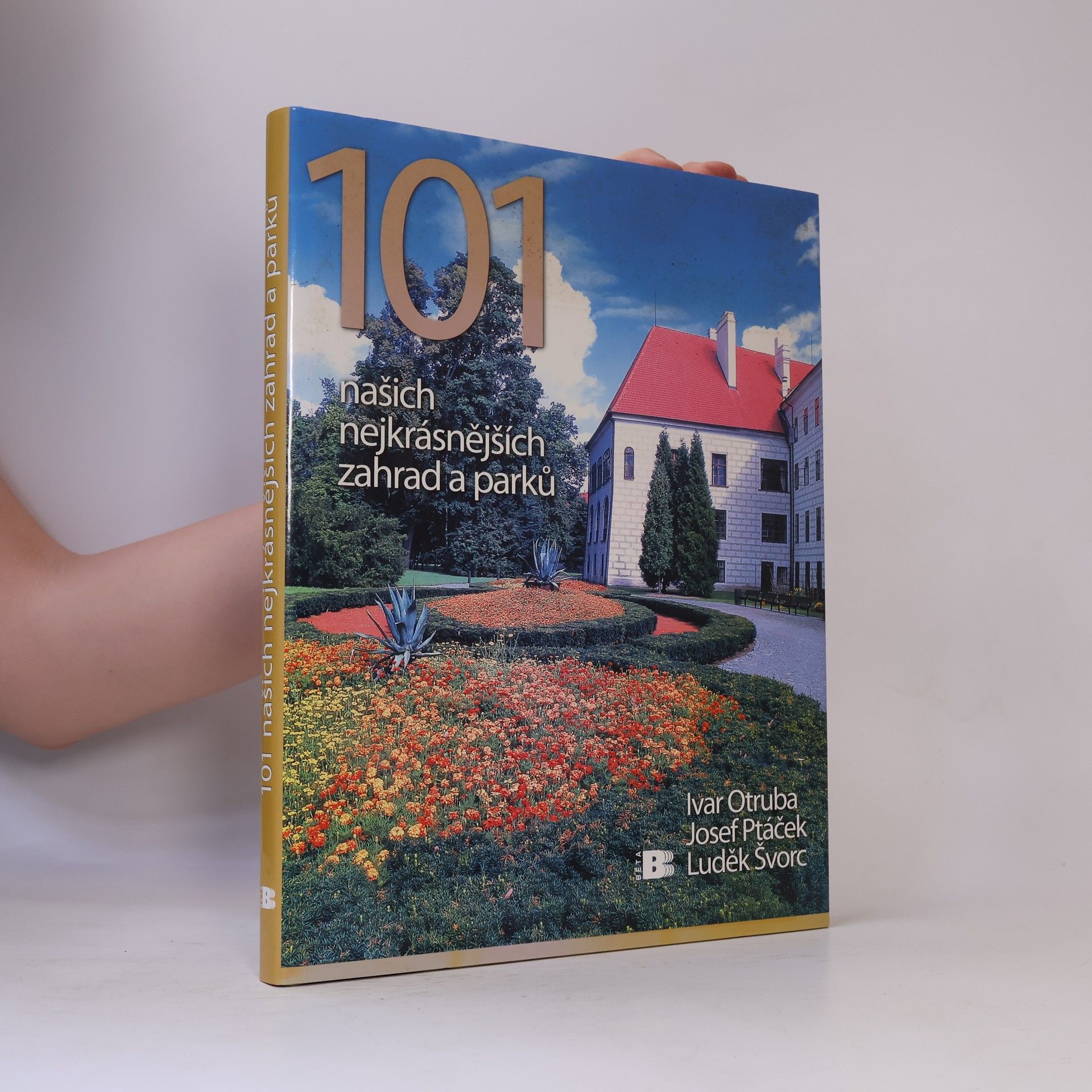 Josef Ptáček 101 našich nejkrásnějších zahrad a parků