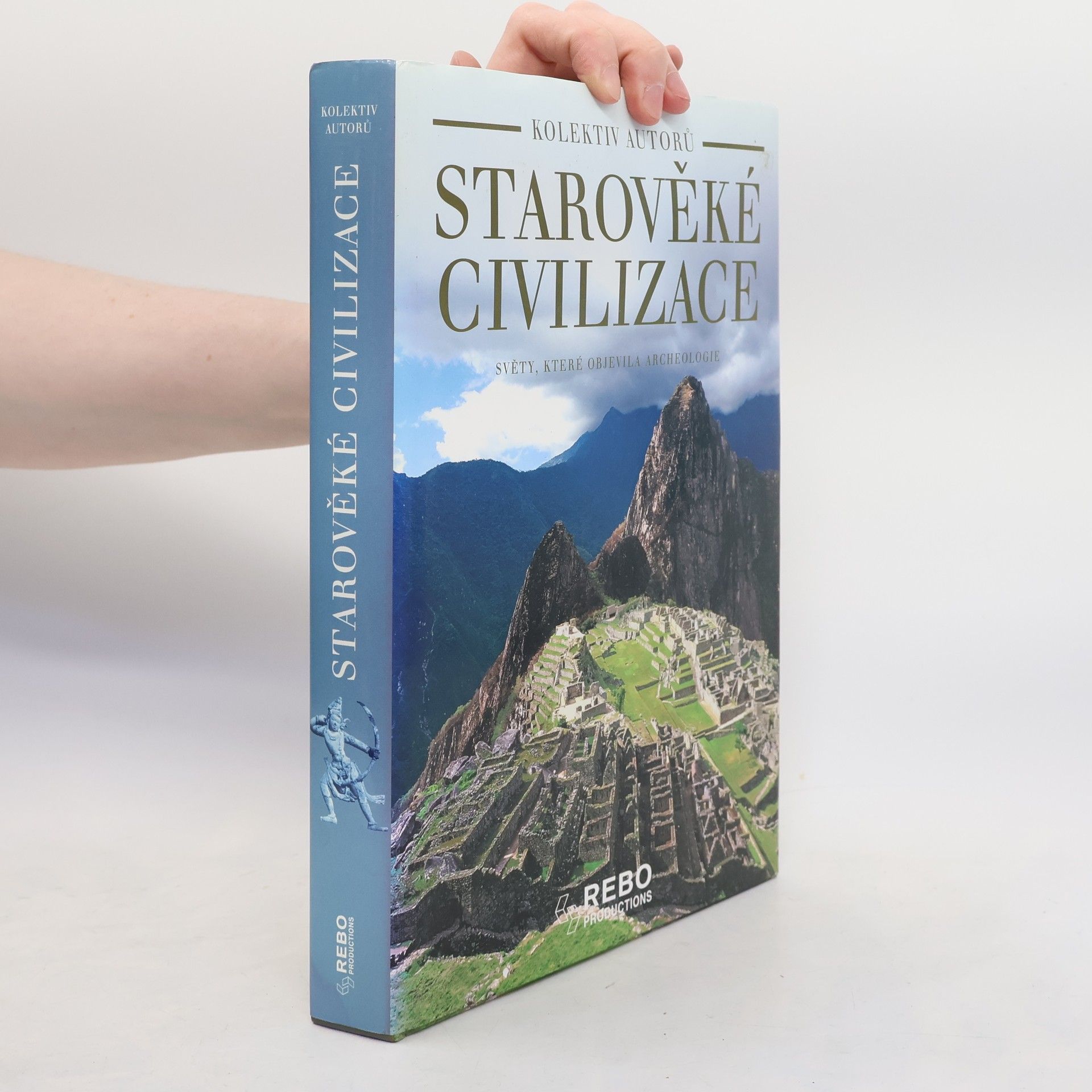 Marilia Albanese Starověké civilizace: Světy, které objevila archeologie