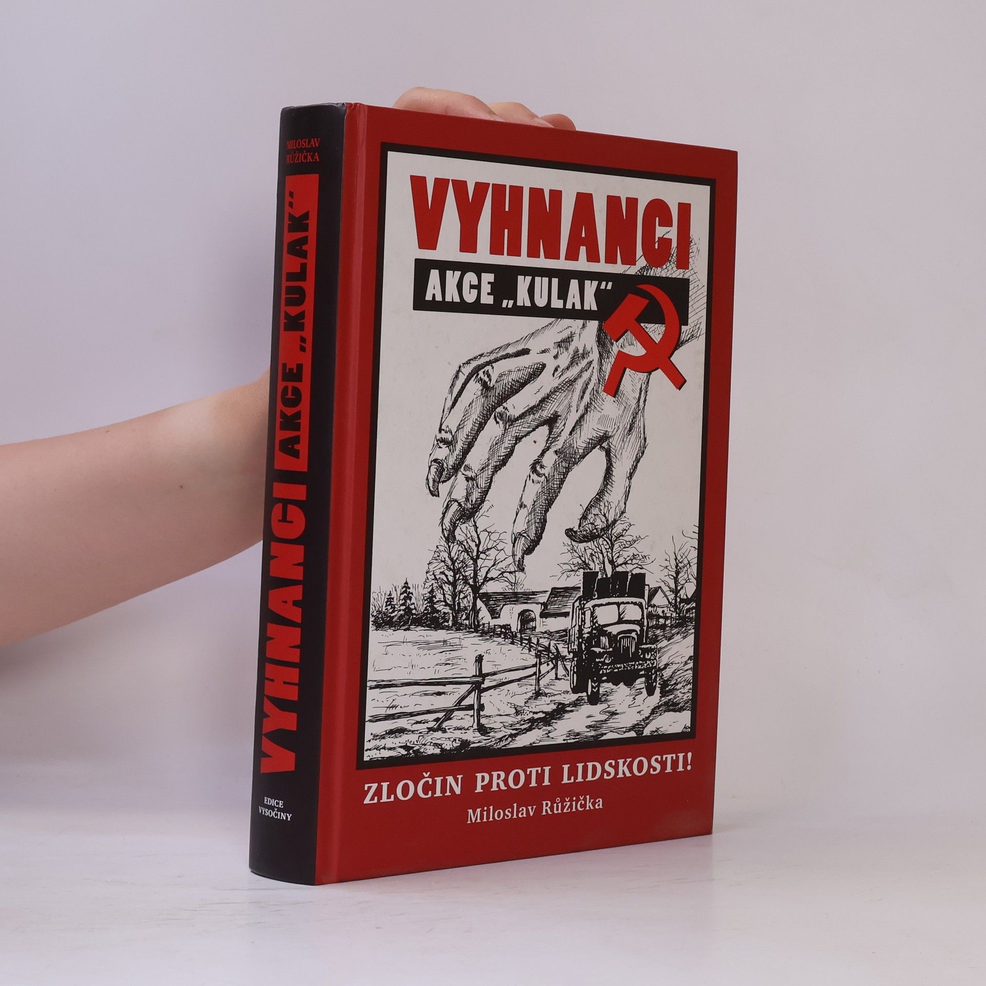 Miloslav Růžička Vyhnanci. Akce "Kulak"
