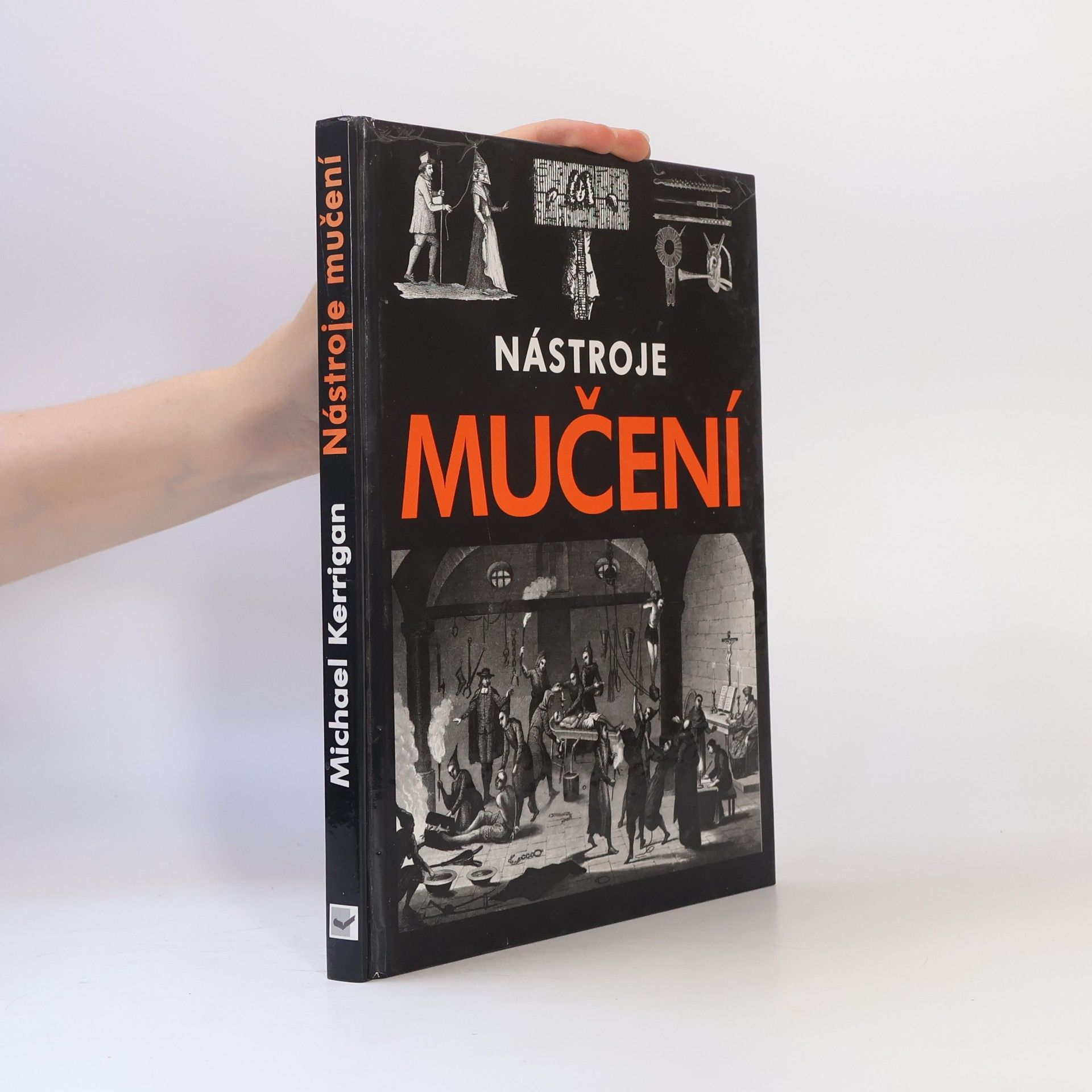 Michael Kerrigan Nástroje mučení