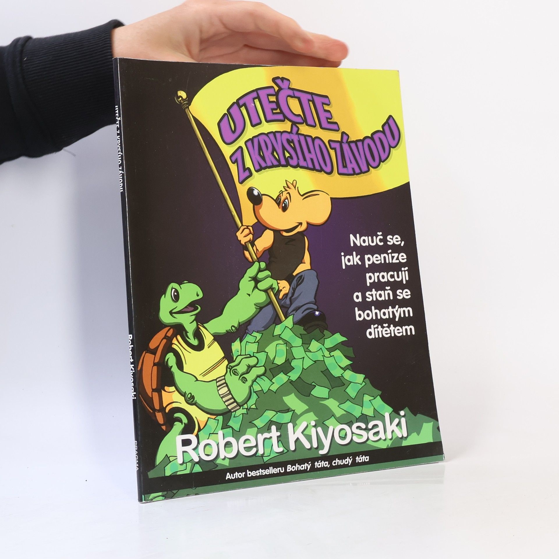 Robert Kiyosaki Utečte z krysího závodu