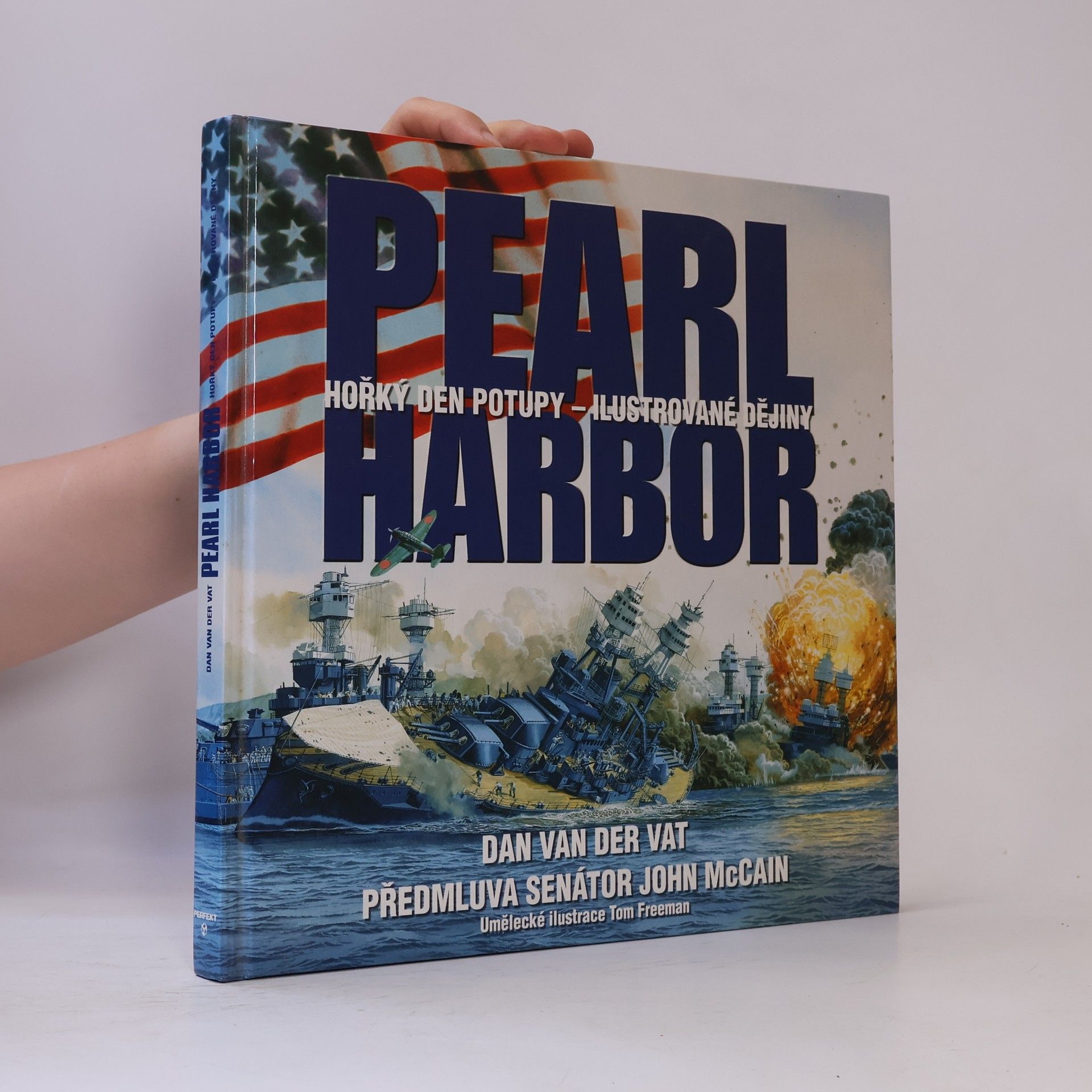 Dan Van der Vat Pearl Harbor. Hořký den potupy
