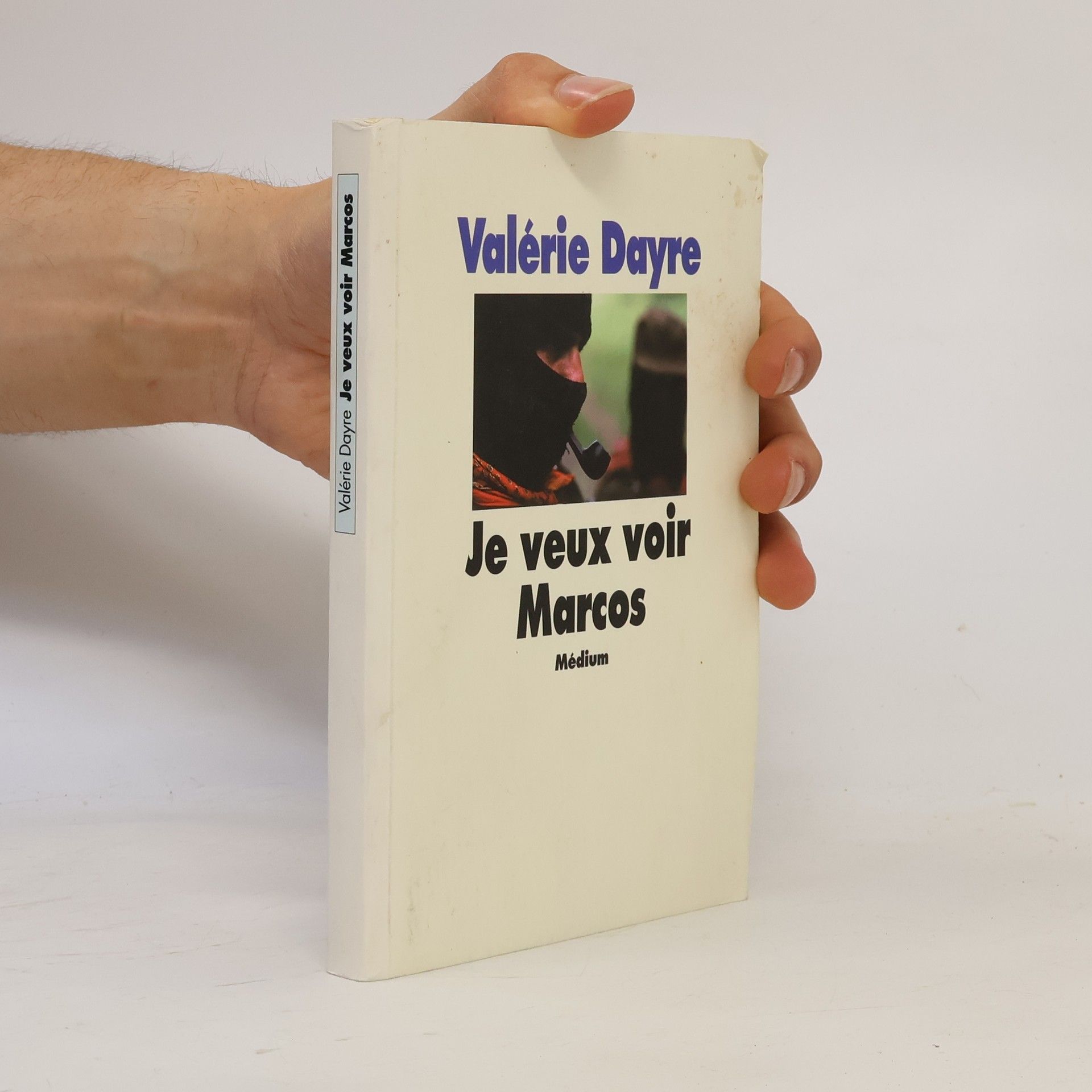 Valérie Dayre Je veux voir Marcos