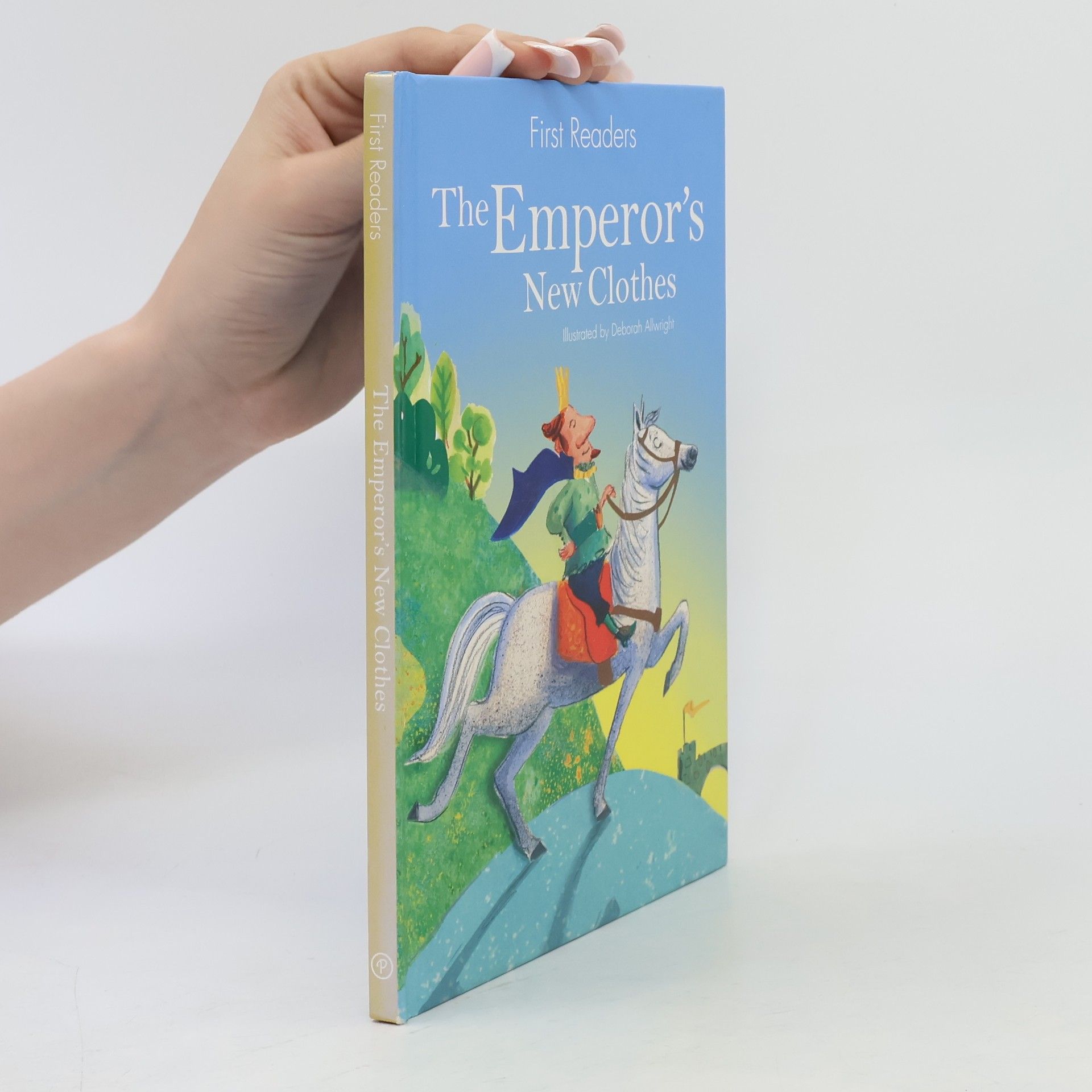 Deborah Allwright First Readers: The Emperor's New Clothes