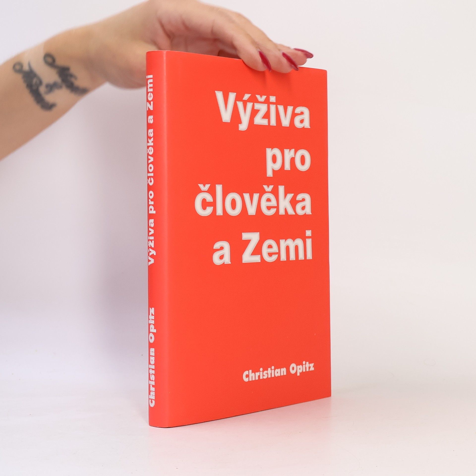 Christian Dittrich Opitz Výživa pro člověka a Zemi. Základy nové etiky jídla