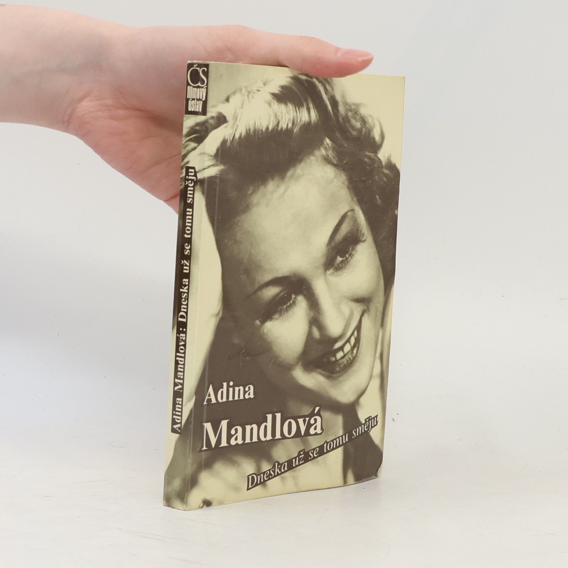 Adina Mandlová Adina Mandlová. Dneska už se tomu směju