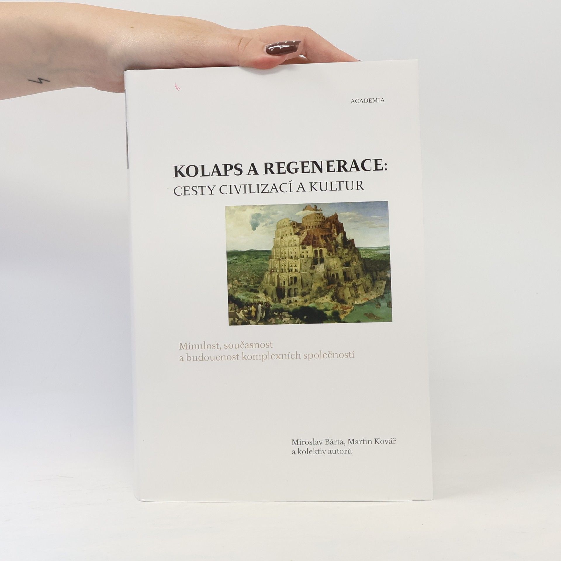 Martin Kovář Kolaps a regenerace. cesty civilizací a kultur