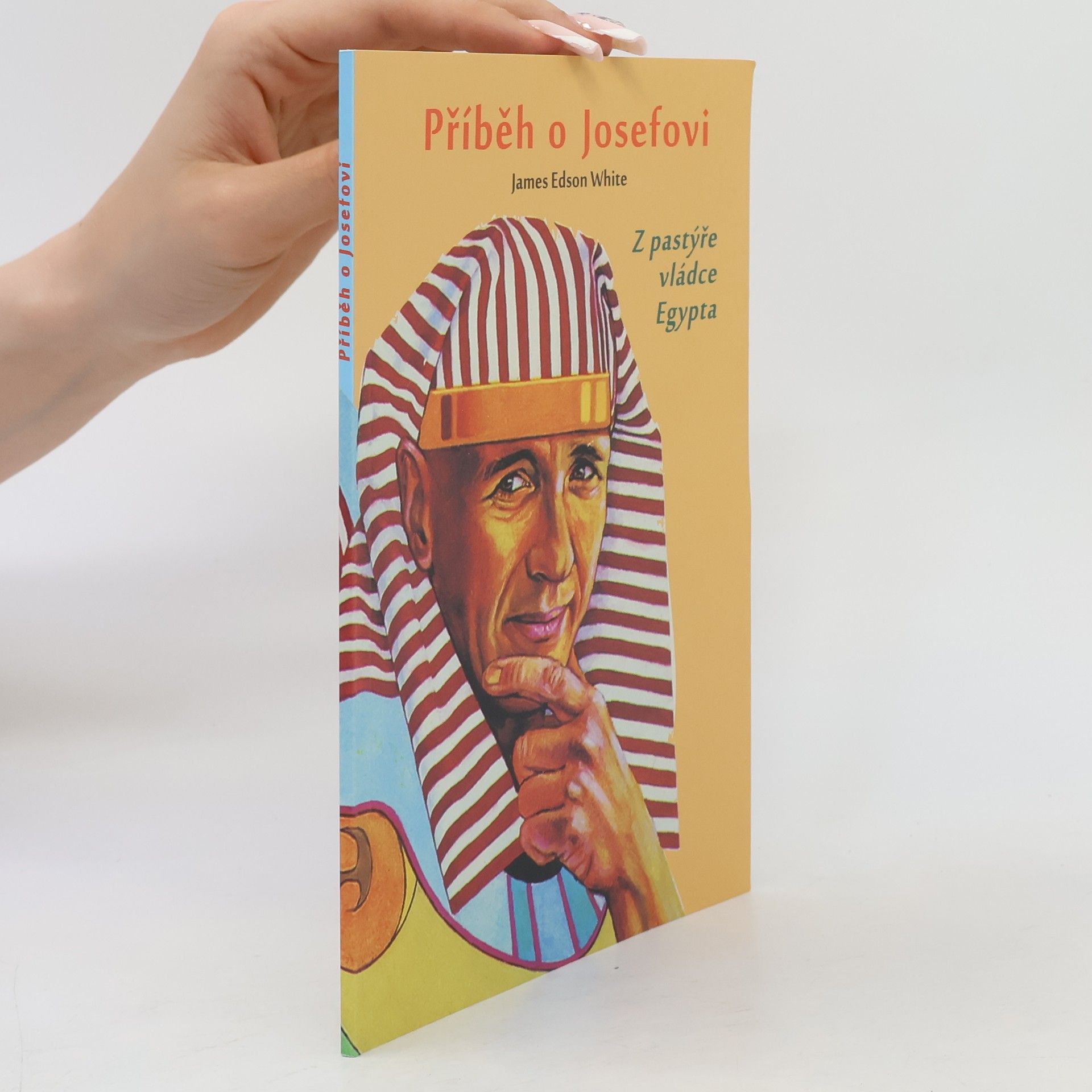 James Edson White Příběh o Josefovi: z pastýře vládce Egypta