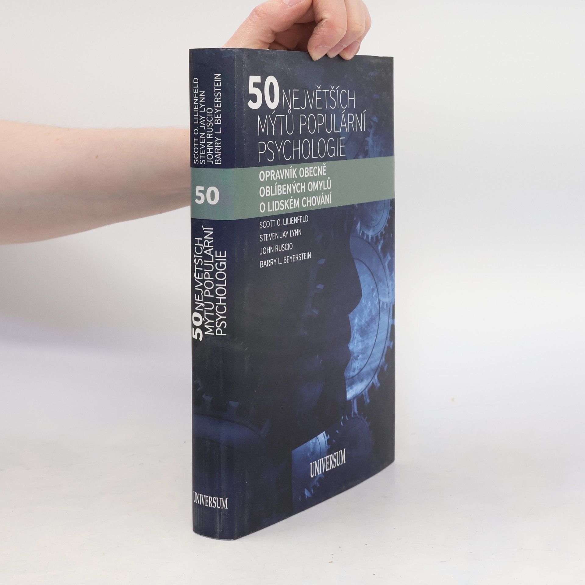 Scott O. Lilienfeld 50 největších mýtů populární psychologie. Opravník obecně oblíbených omylů o lidském chování