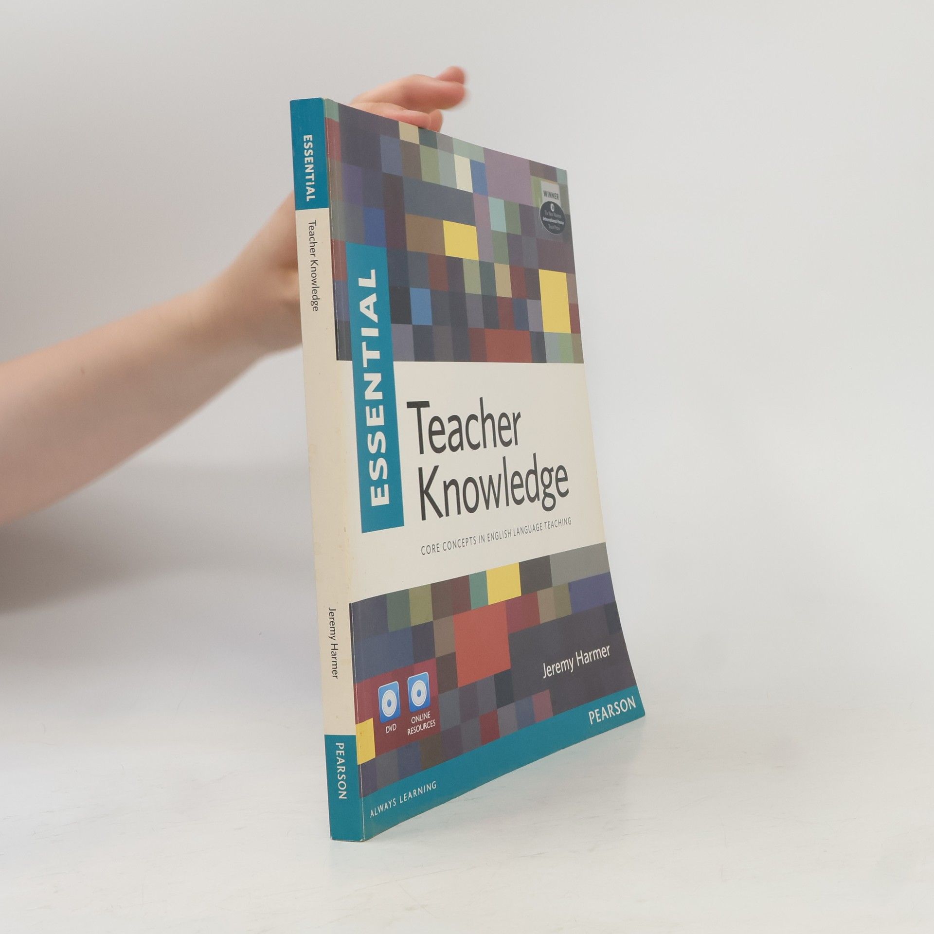 Jeremy Harmer Essential teacher knowledge : core concepts in English language teaching