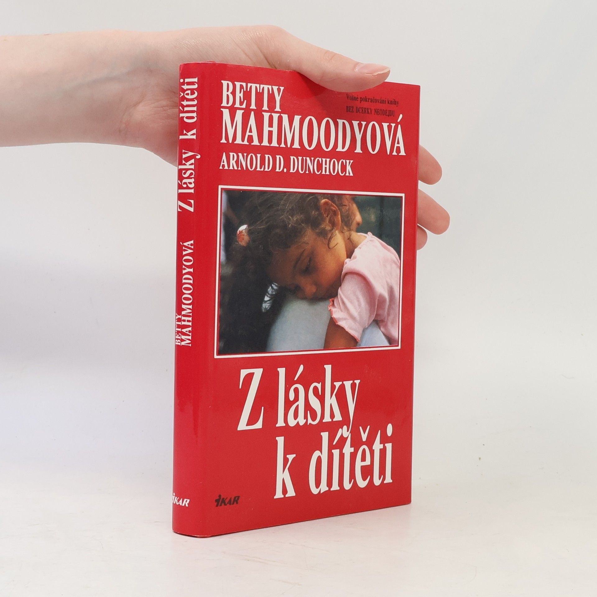 Betty Mahmoody Z lásky k dítěti