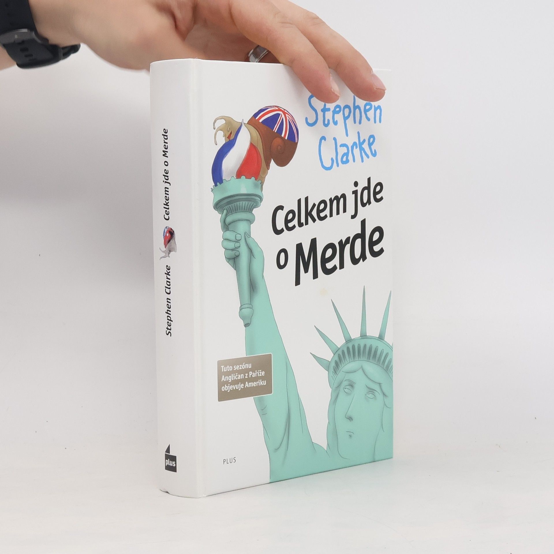 Stephen Clarke Celkem jde o Merde