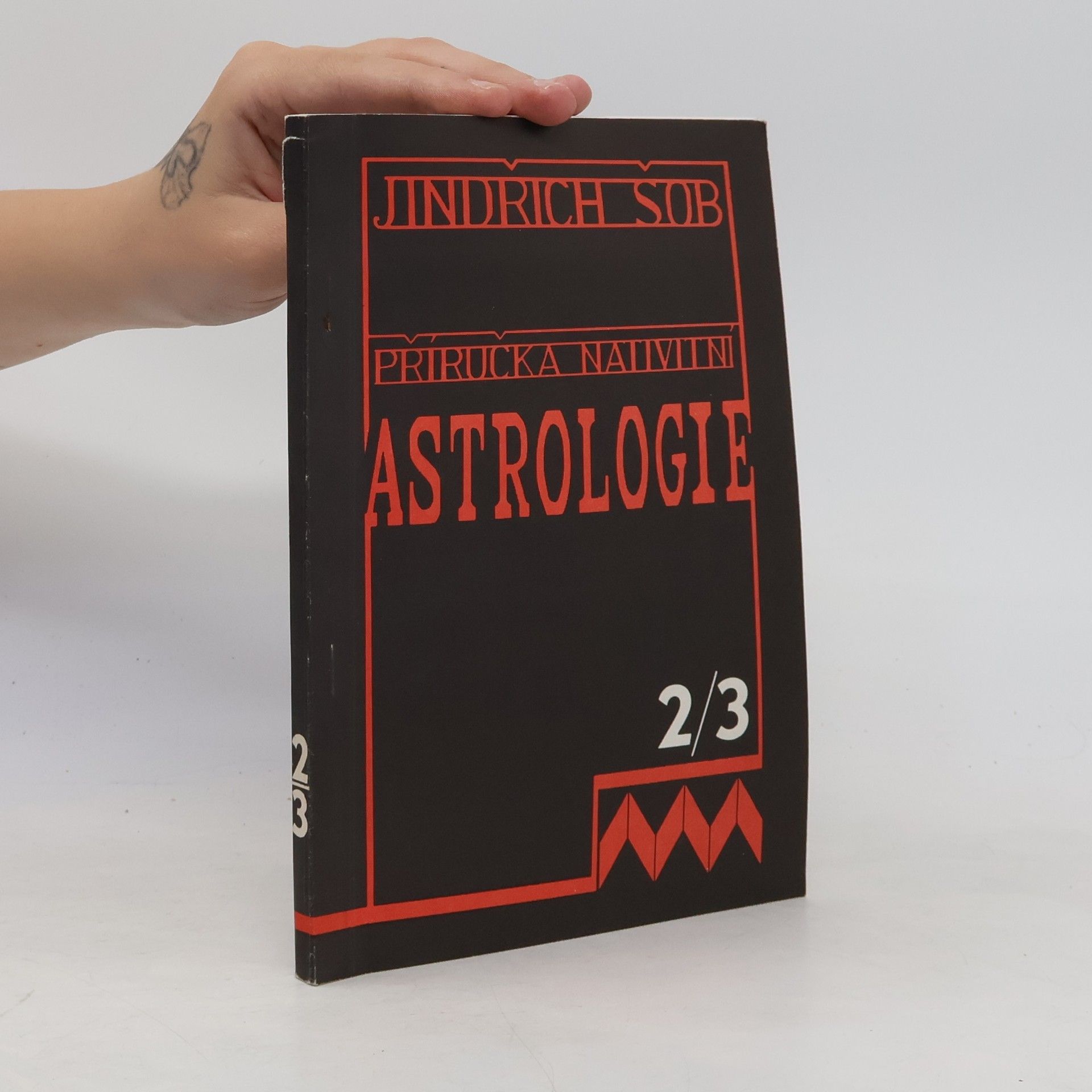 Jindřich Šob Příručka nativní astrologie- díl II. a III.- Horoskop a tělesné vzezření