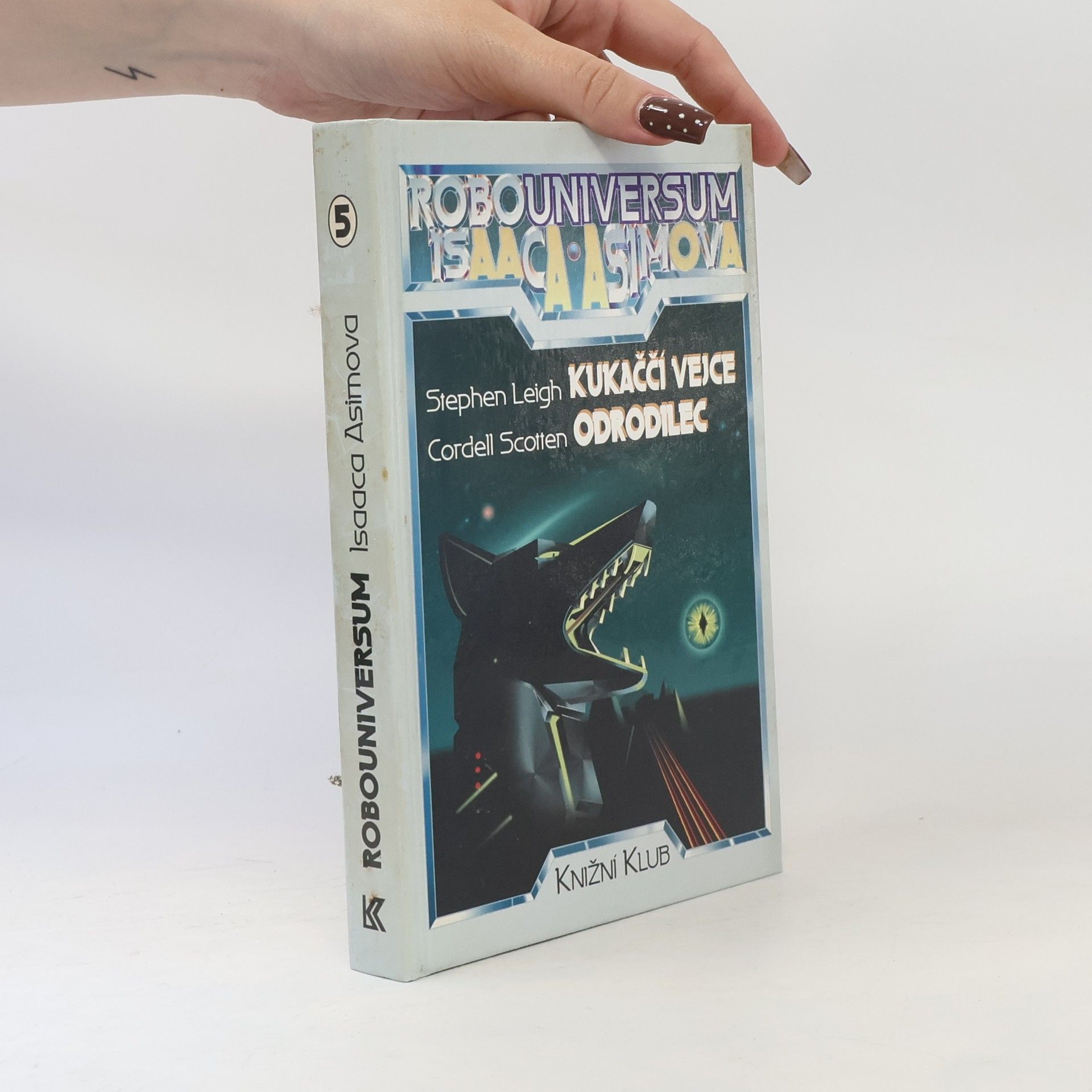 Autorenkollektiv Robouniversum Isaaca Asimova, Kukaččí vejce, Odrodilec. 5.