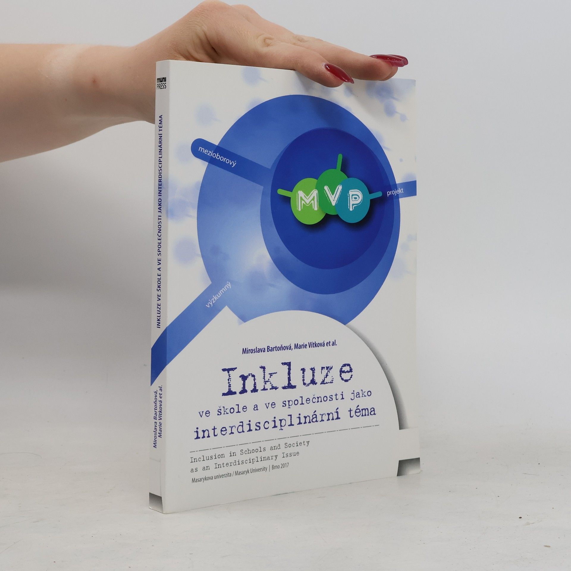 Inkluze ve škole a ve společnosti jako interdisciplinární téma / Inclusion in Schools and Society as an Interdisciplinary Issue