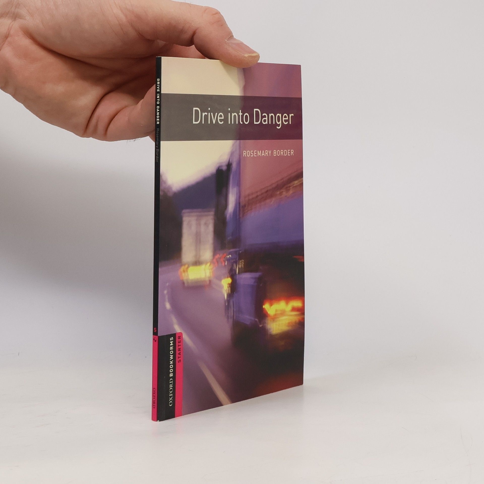 Allen Marks Oxford Bookworms Library: Starter Level: Drive Into Danger