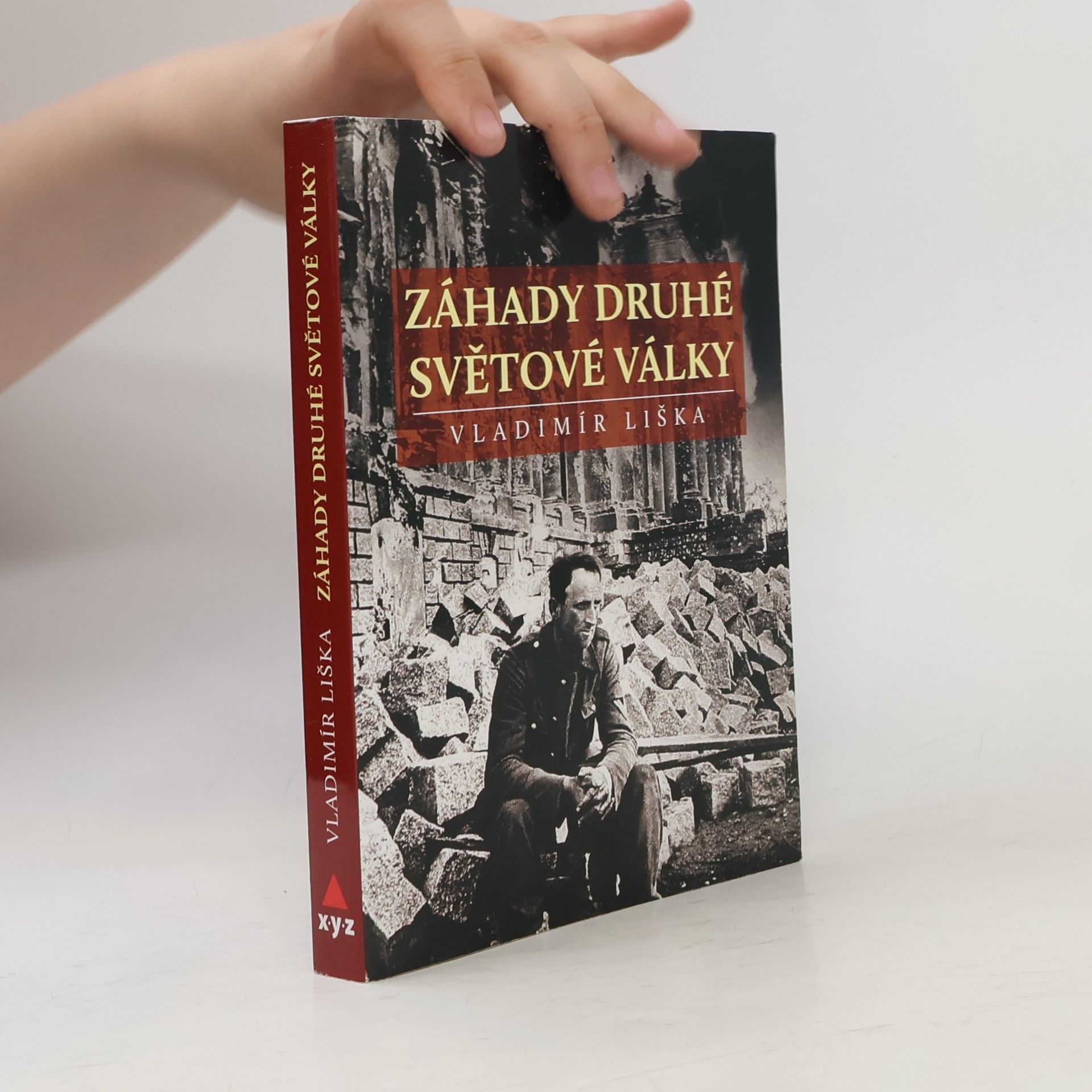 Vladimír Liška Záhady druhé světové války