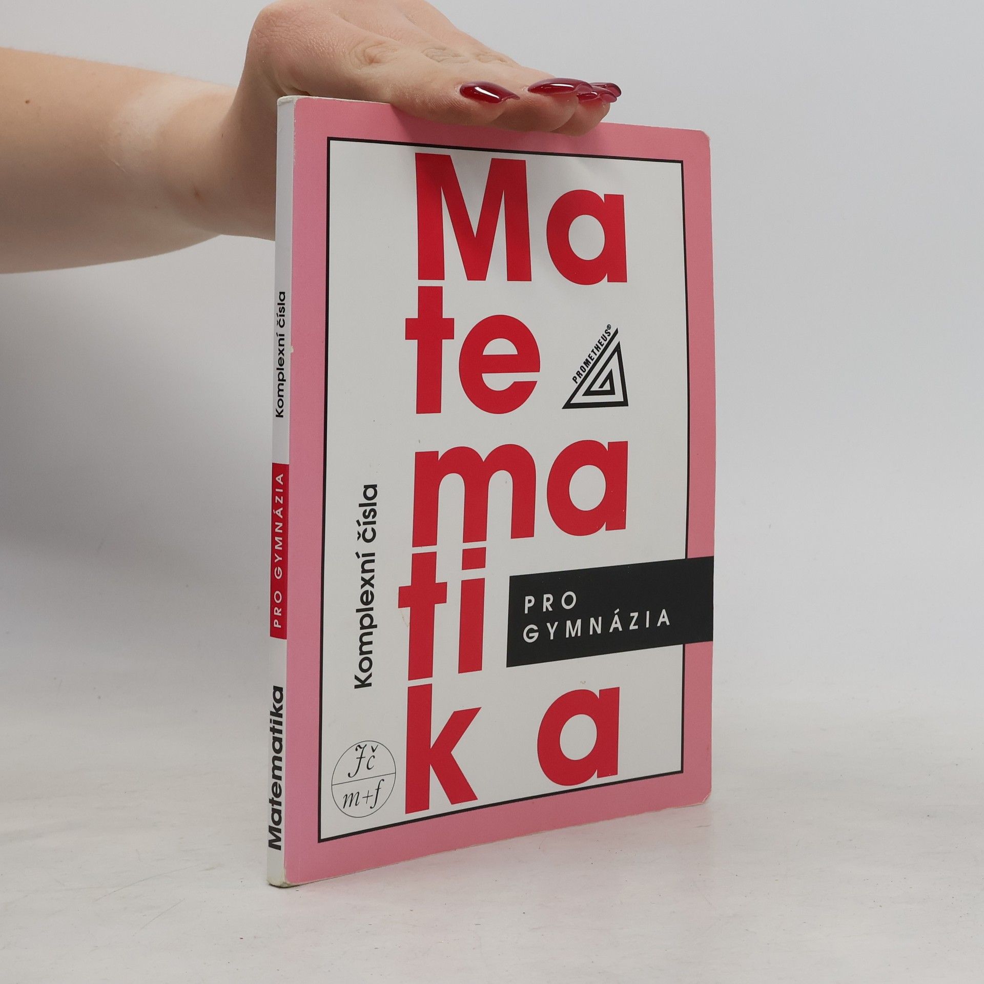 Emil Calda Matematika pro gymnázia : komplexní čísla